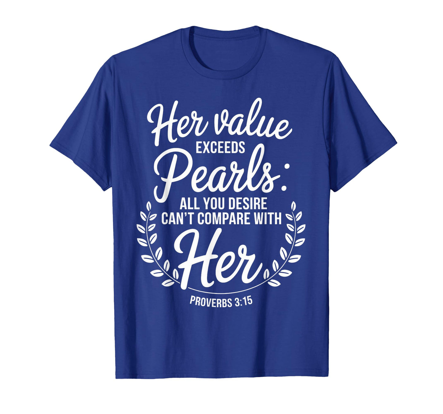 Proverbs 3:15 Water Baptism Bible Verse Christian Baptized T-Shirt