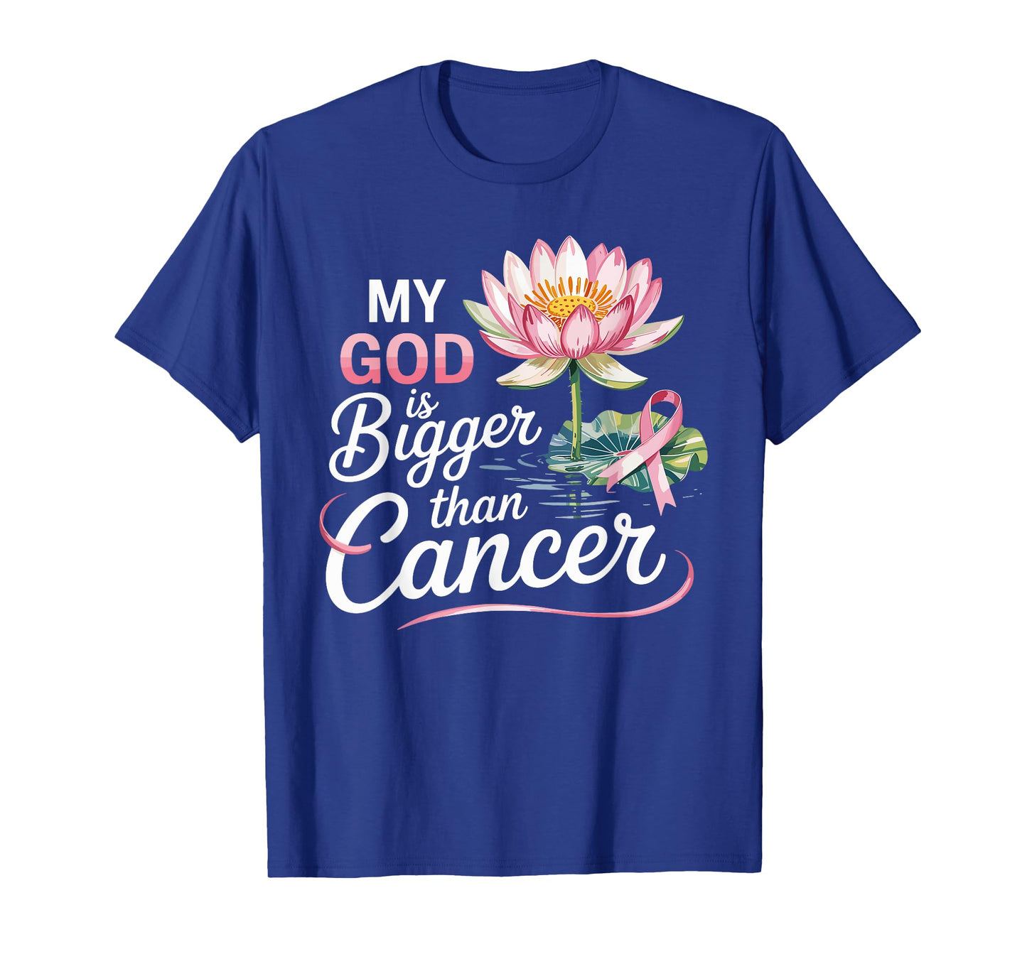 My God is Bigger Than Cancer Faith Inspiration T-Shirt