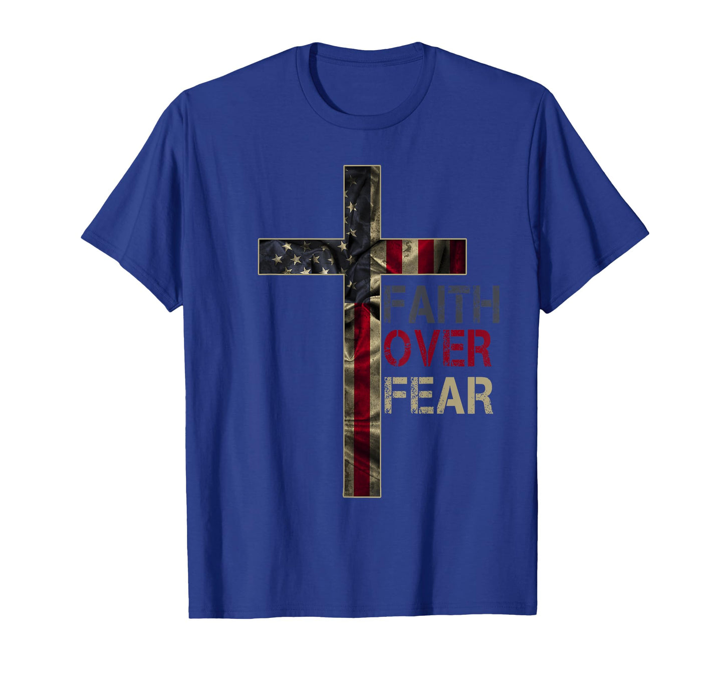 American Patriotic Christians God Faith Faith Over Fear T-Shirt