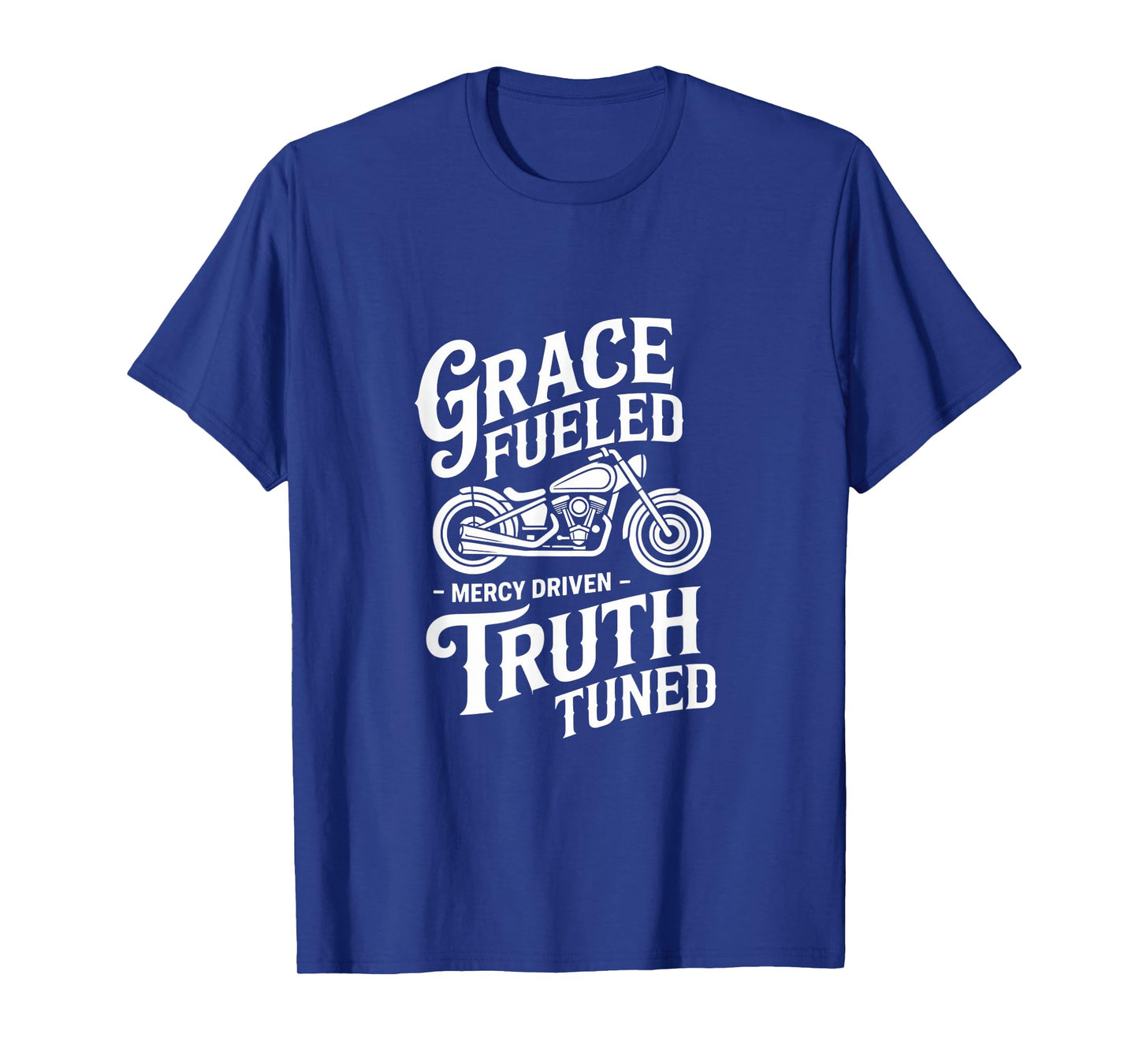 Christian Biker Grace Fueled Truth Tuned T-Shirt