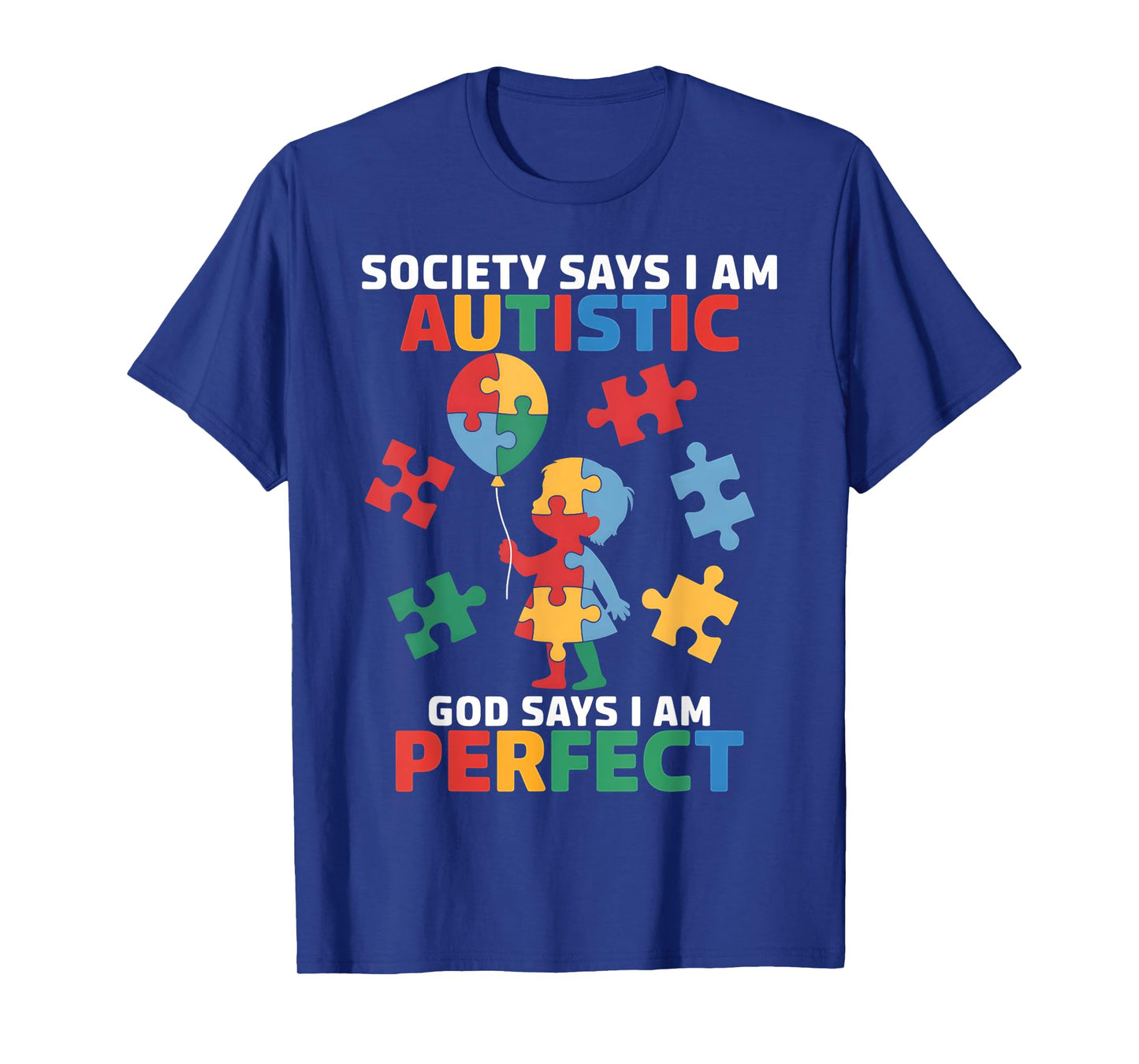 God Says I'm Perfect Autism Awareness Funny T-Shirt
