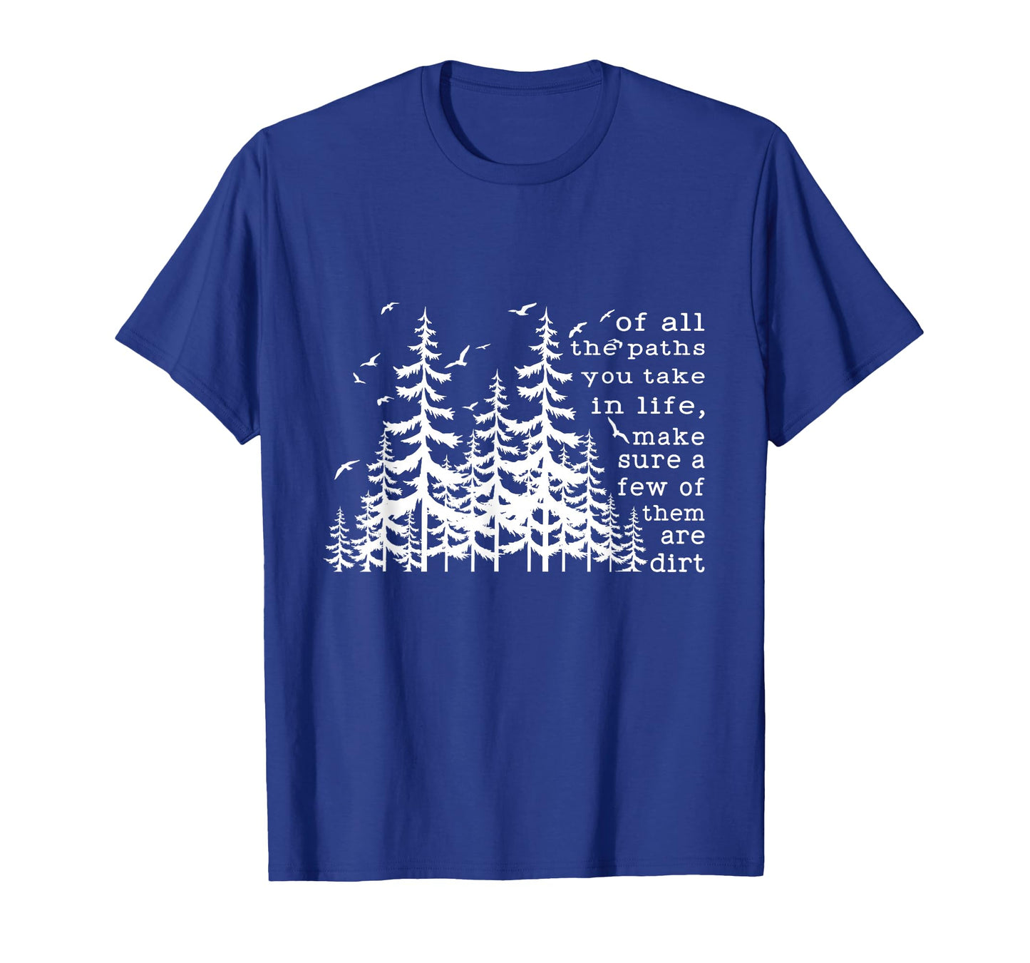 Of all the paths you take in life quote by John Muir Camper T-Shirt