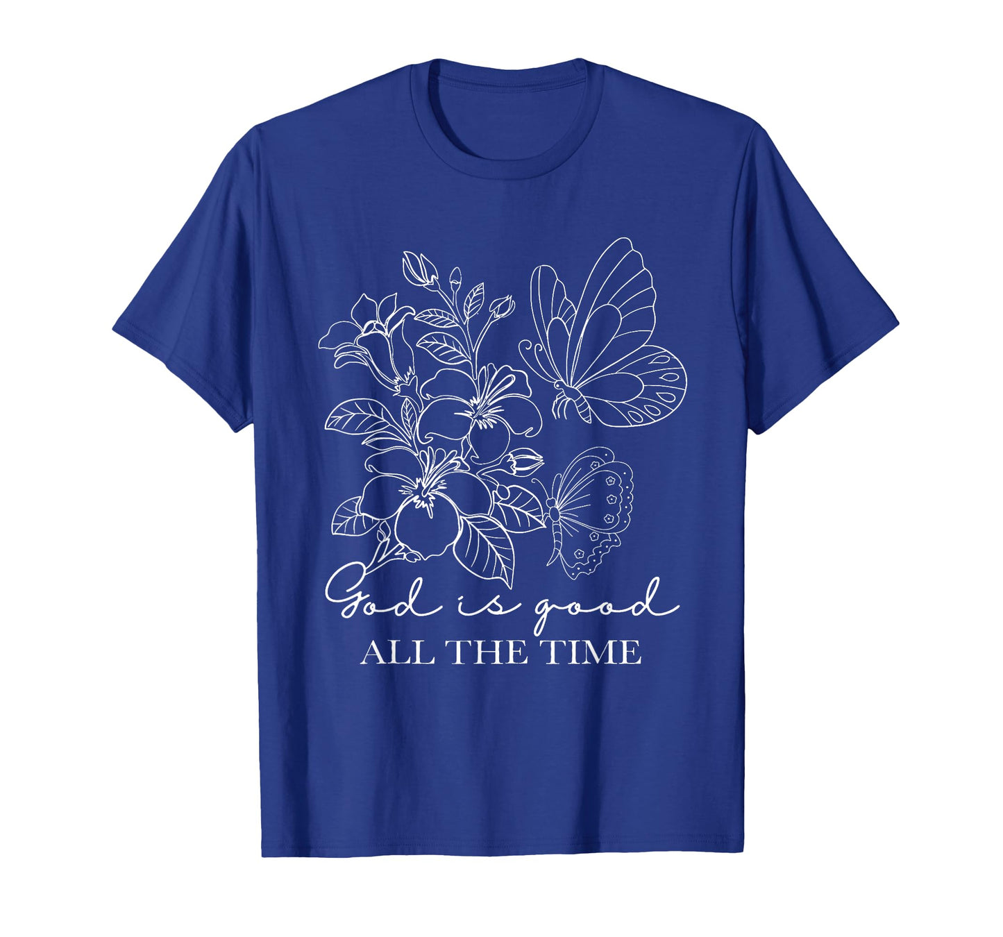 God is Good All The Time Christian Butterfly Flower T-Shirt