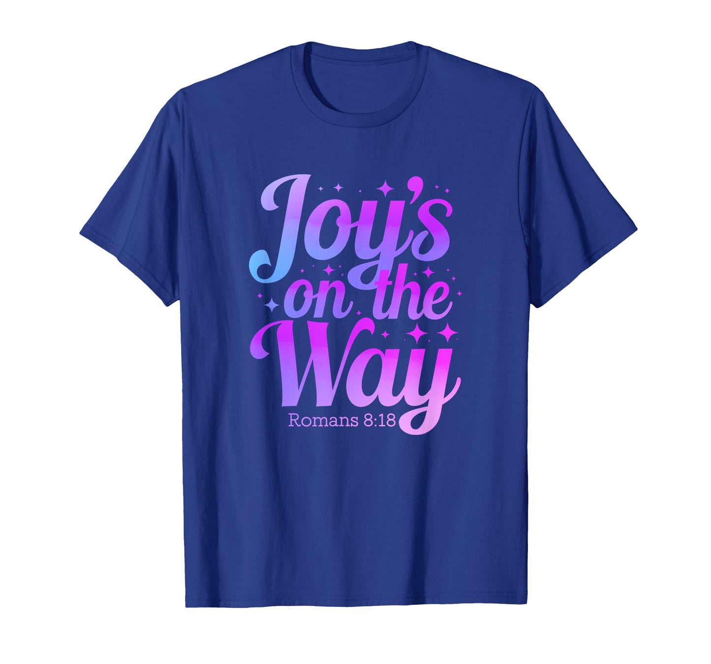 Romans 8:18 Joy Christian Inspiring Bible Verse T-Shirt