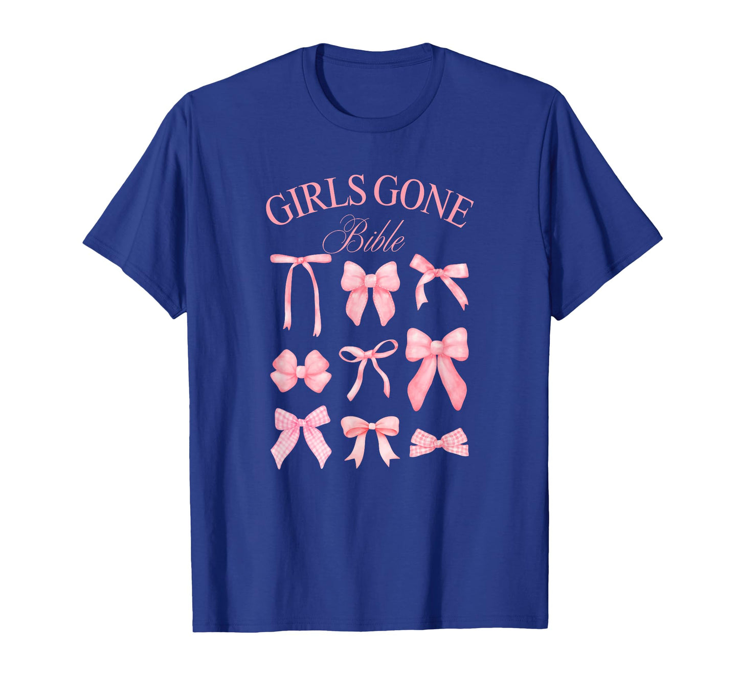 Girls gone Bible Christian Coquette Bows for women and girls T-Shirt