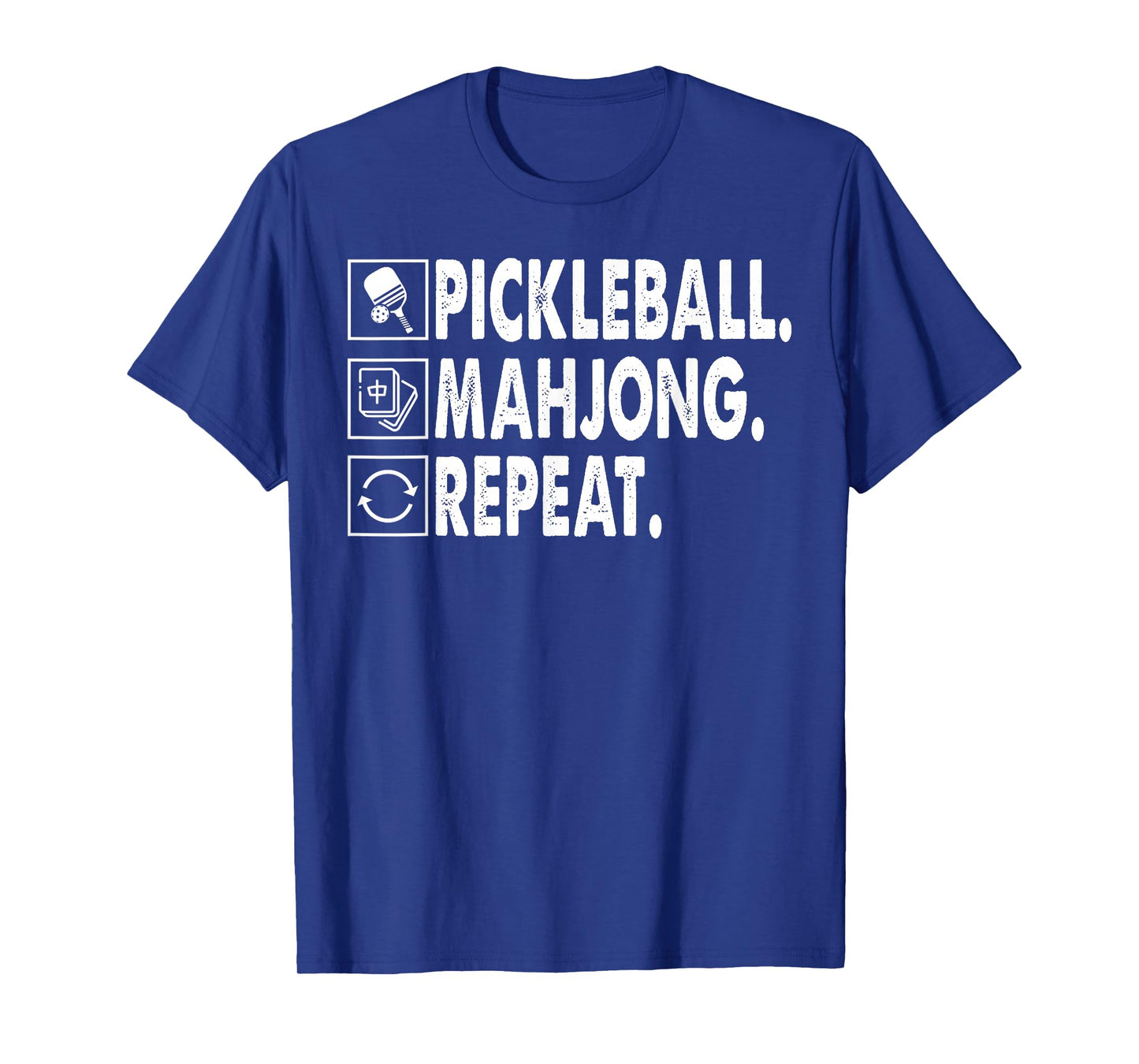 Pickleball Mahjong Repeat Funny Game Lover Quote T-Shirt