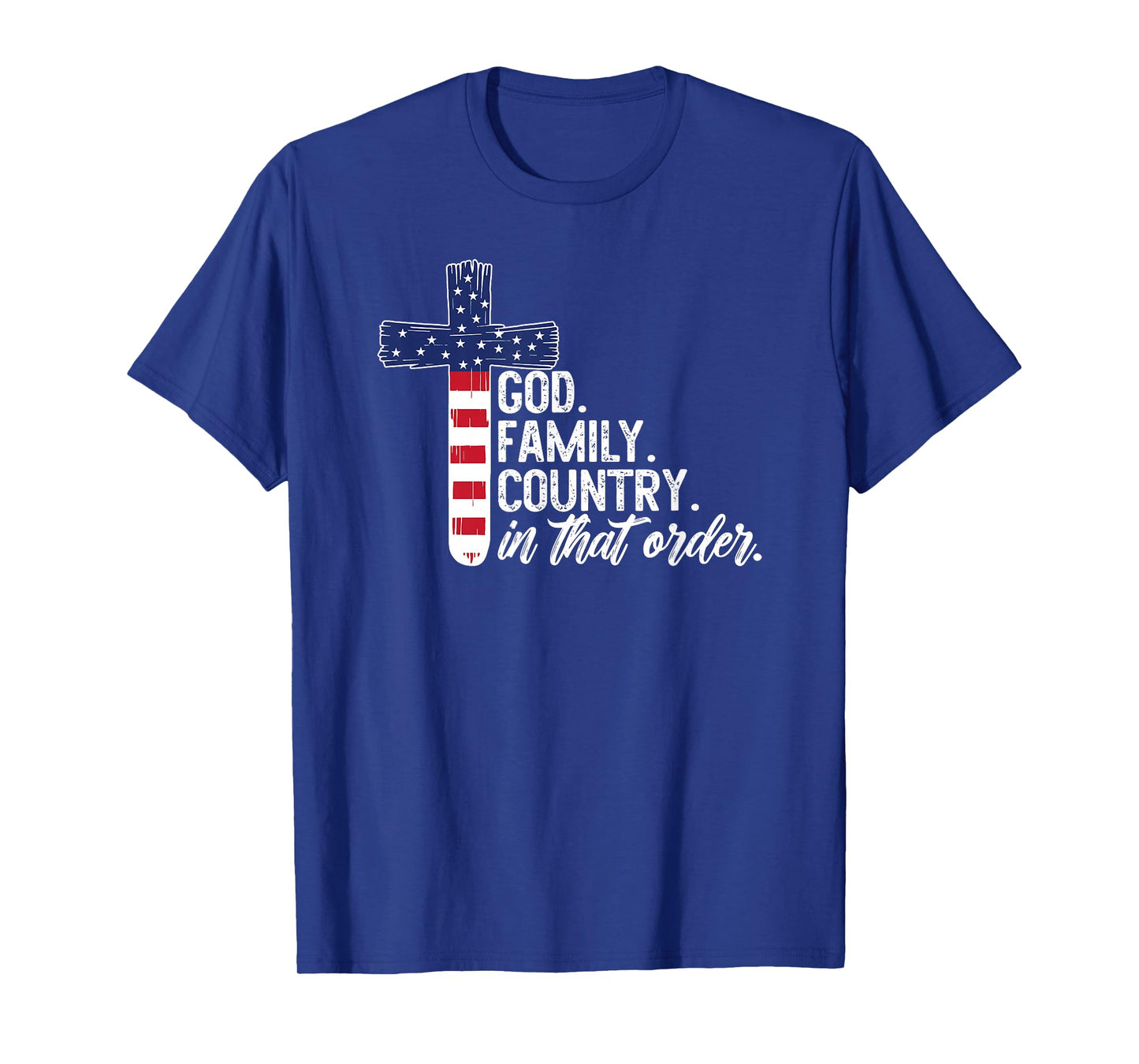 God Family Country in That Order America Flag Faith Cross T-Shirt