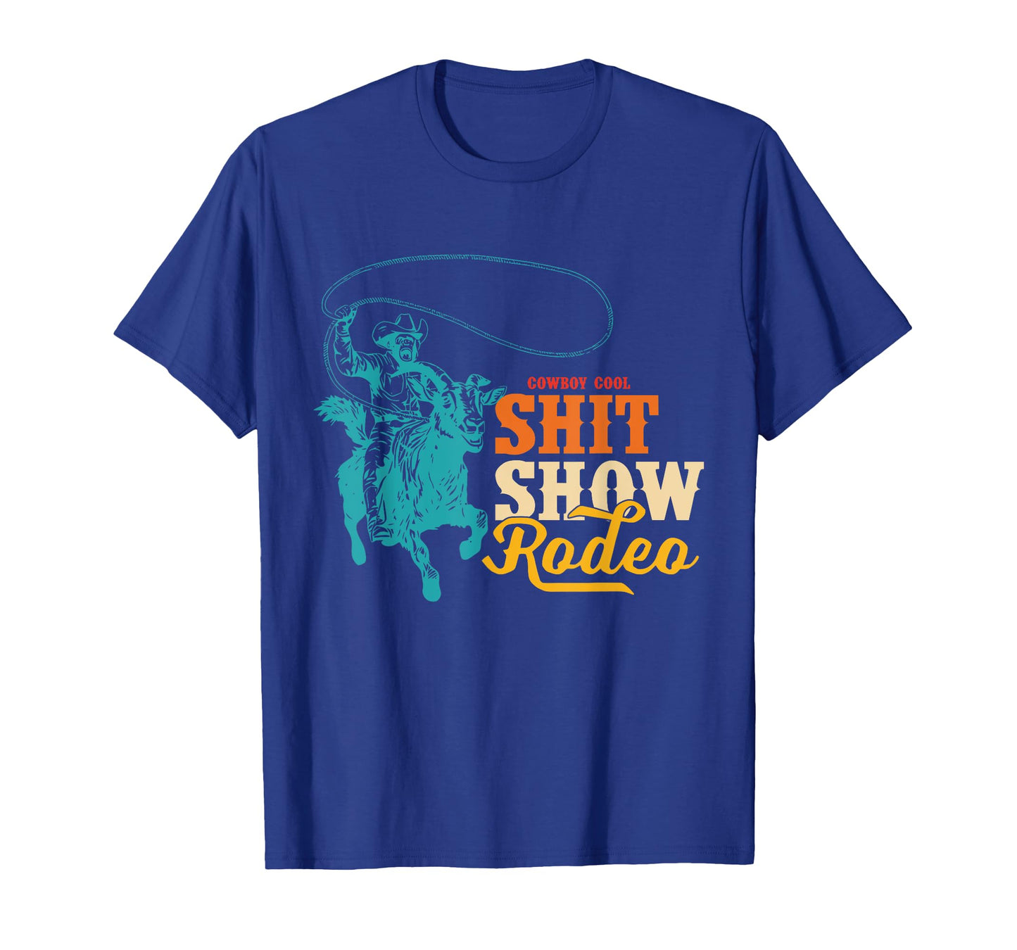 Cowboy Cool Shit Show Rodeo Howdy Vintage Design T-Shirt