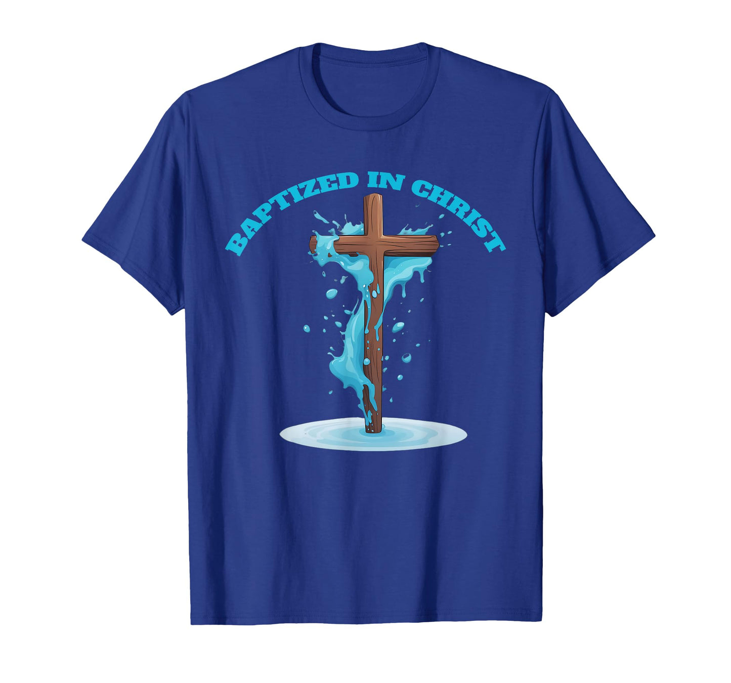 Baptized in Christ 2025 New Christian Baptism Convert Bible T-Shirt