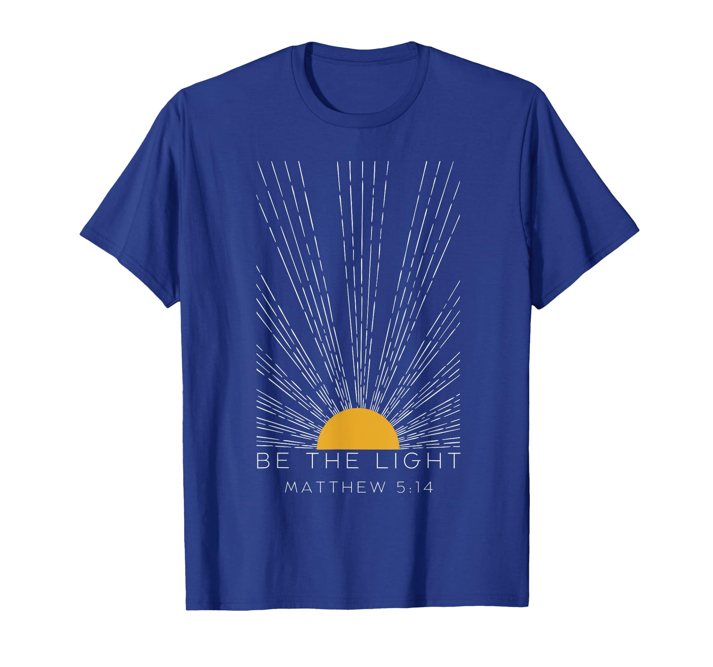 Be The Light Christian Jesus Faith Bible Verse Sunburst T-Shirt