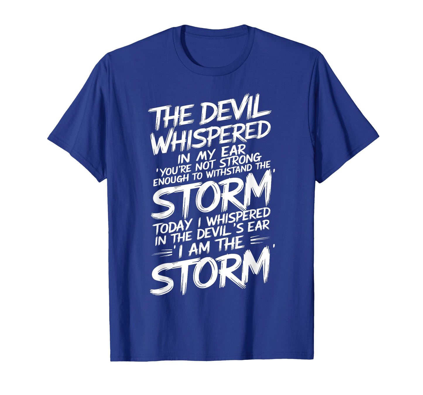 The Devil Whispered In My Ear Devil Quote T-Shirt