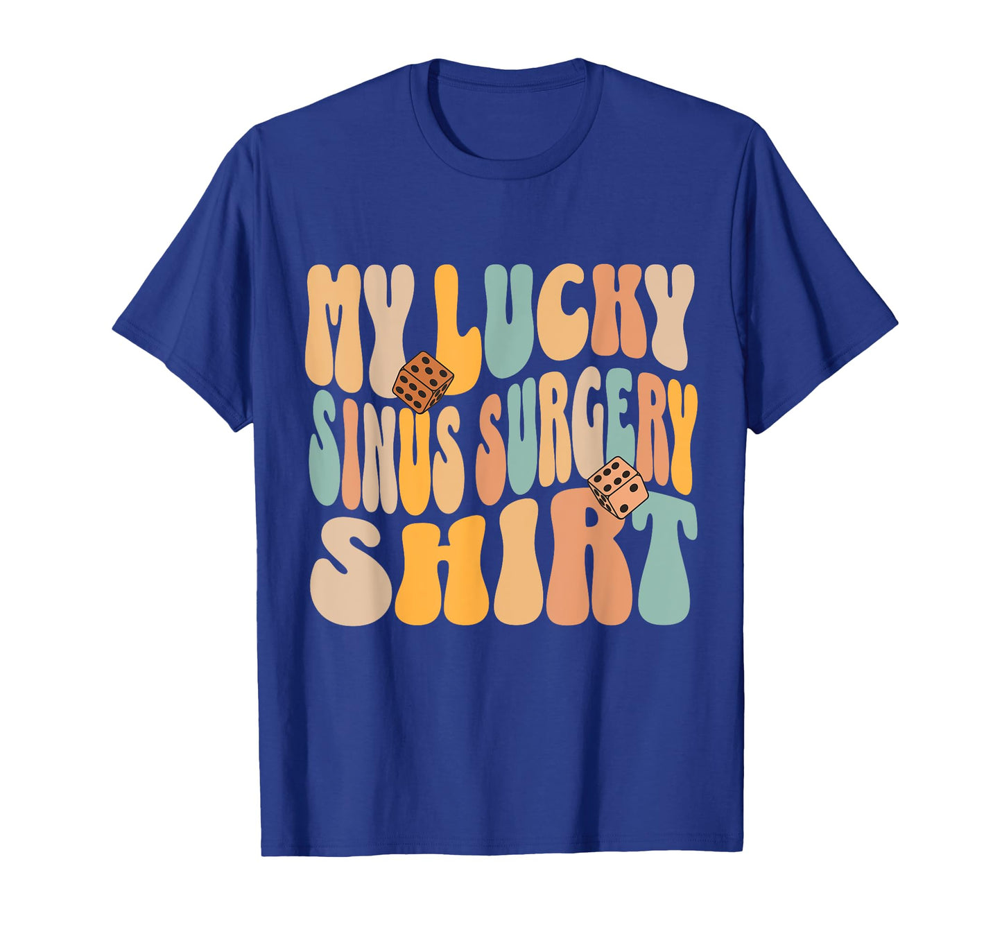 My Lucky Sinus Surgery Get Well Recovery Funny Quote T-Shirt