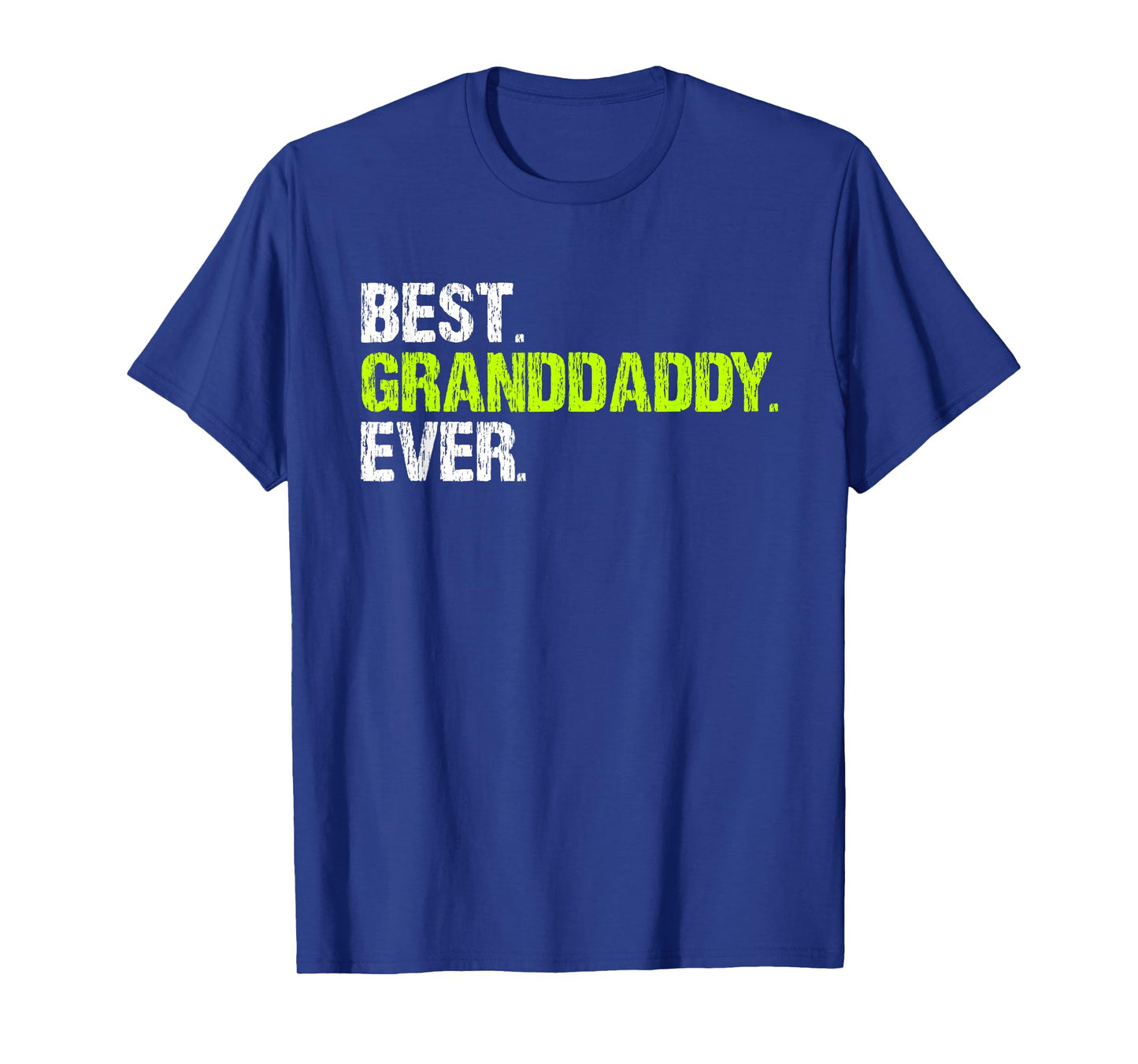 Family Cool Funny Best Granddaddy Ever Grandpa T-Shirt