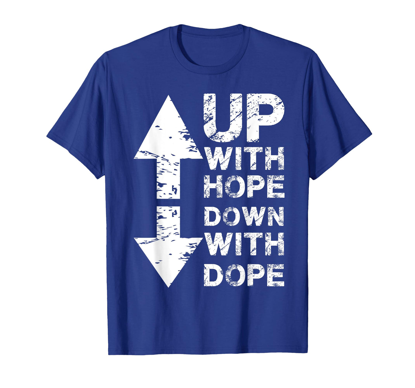 Anti Drug I Christian Faith I Up With Hope Down With Dope T-Shirt