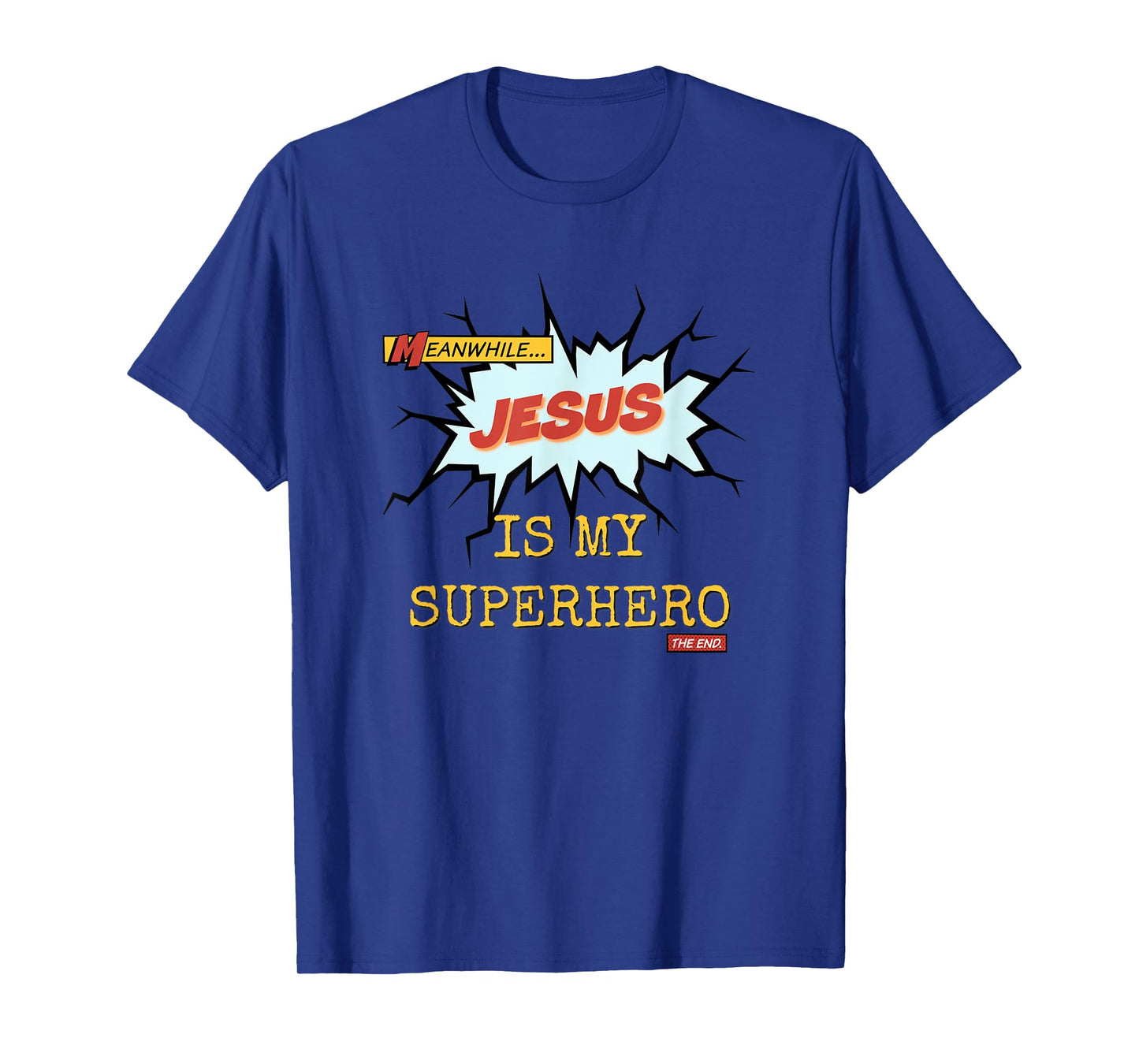 Superhero Jesus is My Superhero Faith Praise T-Shirt