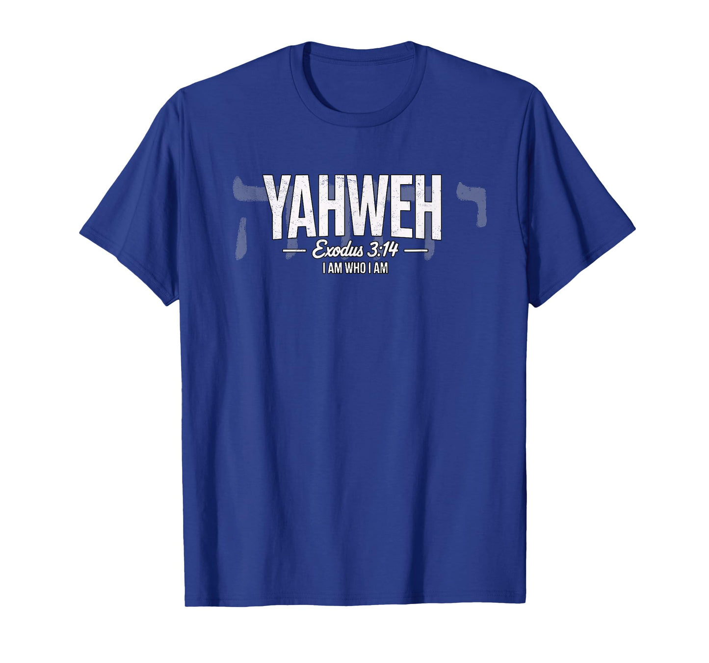 Yahweh Exodus 3:14 I Am Who I Am Christian Faith T-Shirt