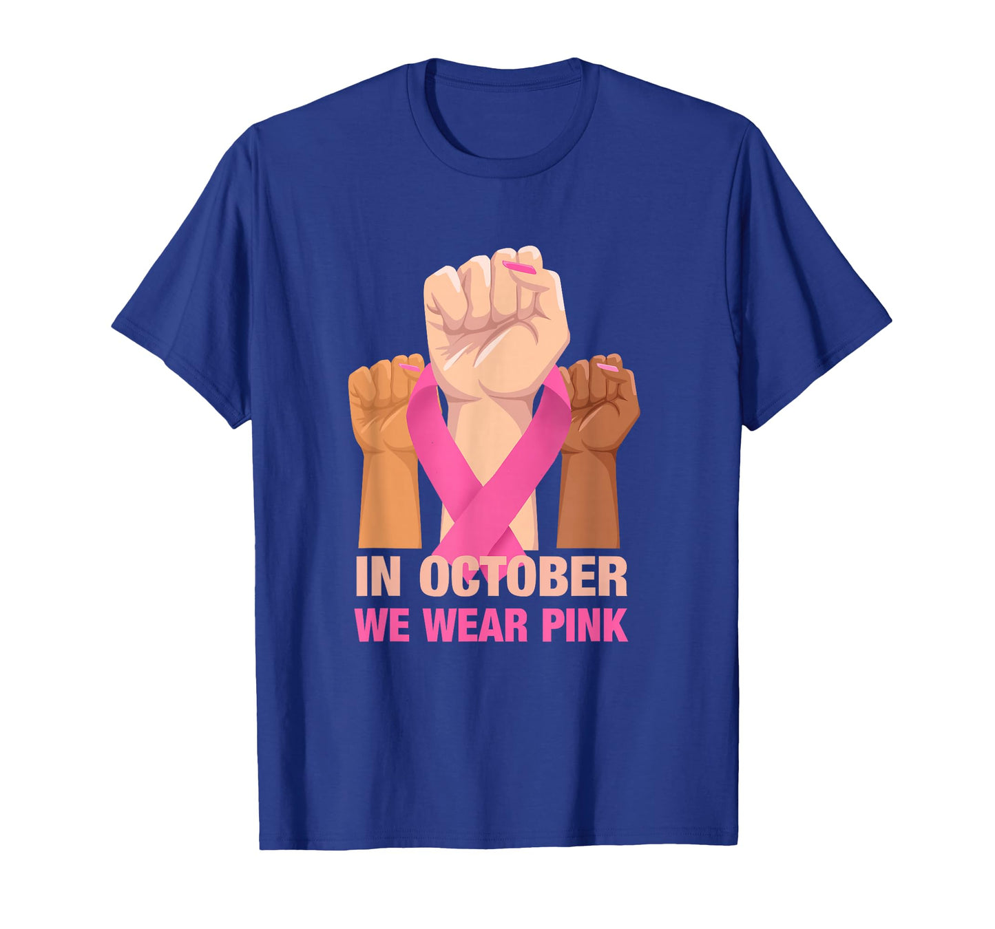 Breast Cancer Awareness Month in October We Wear Pink T-Shirt