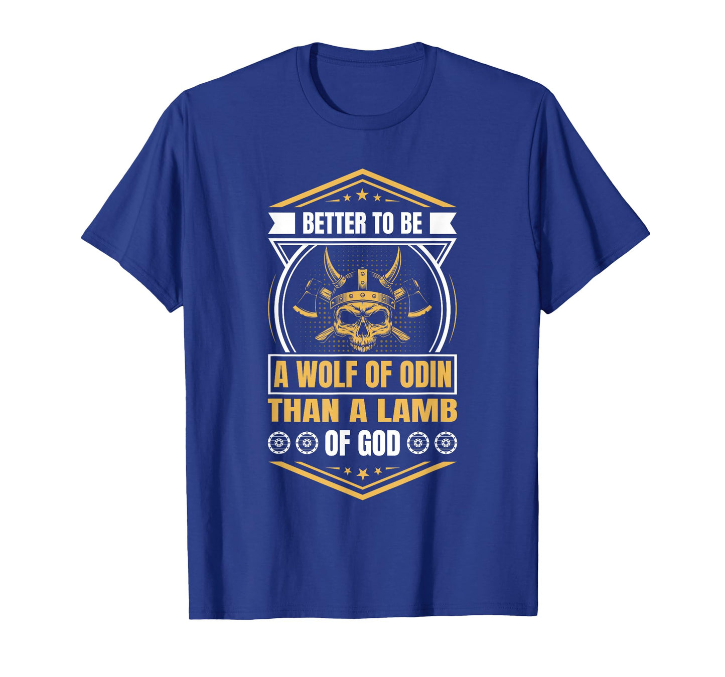 Better to Be a Wolf of Odin Than a Lamb of God Viking T-Shirt