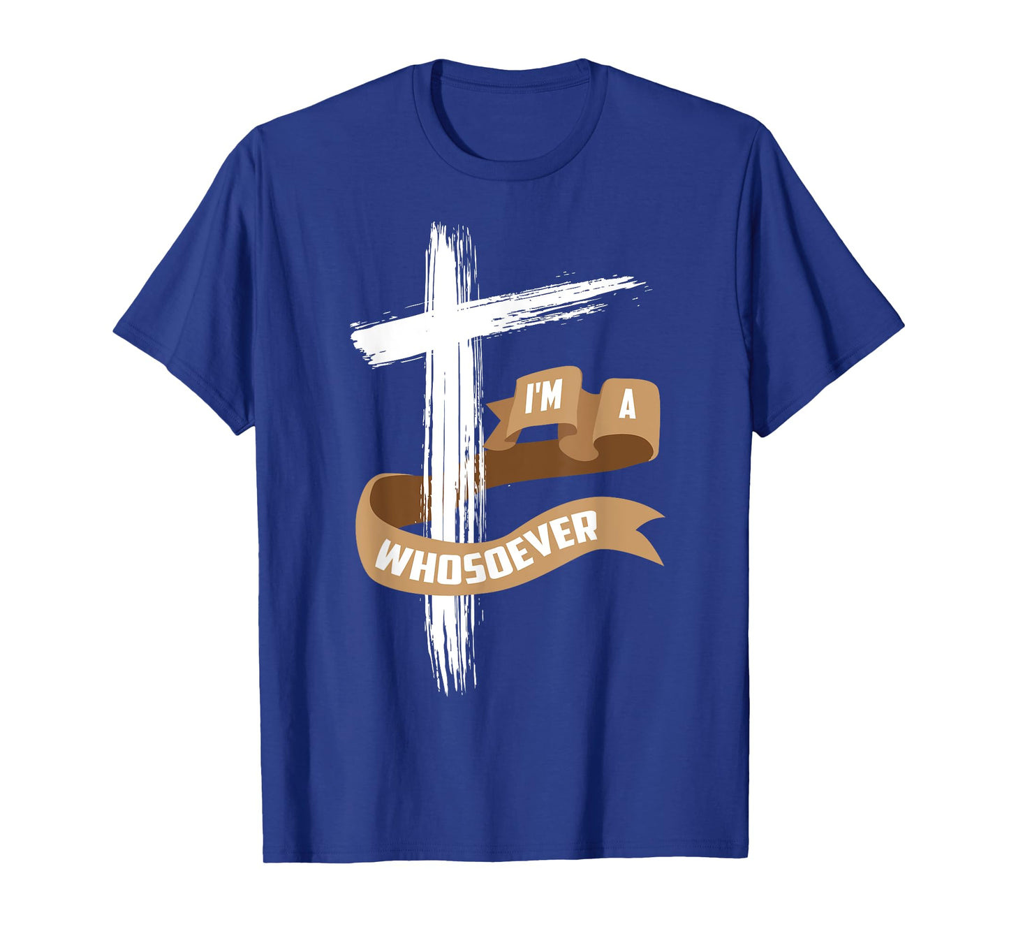 I'm A Whosoever Shirt | Cool Jesus Loves Me Tee Gift T-Shirt