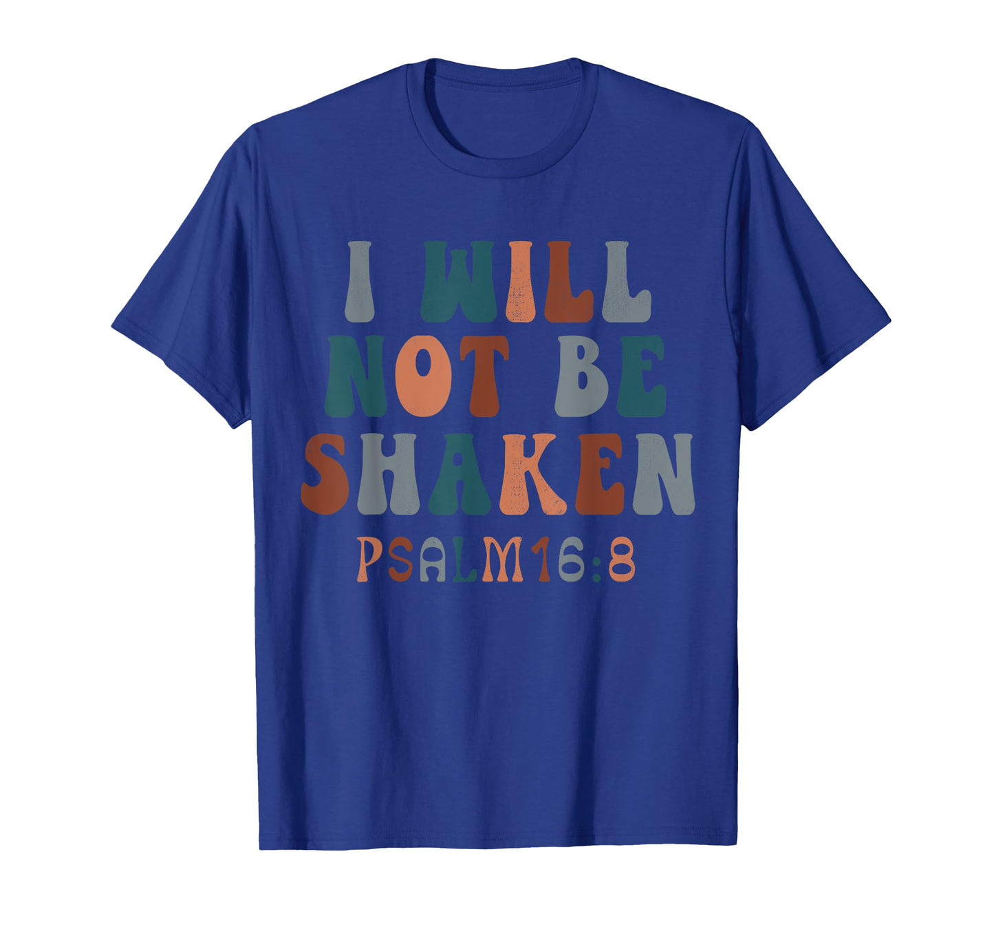 Vintage Psalm 16:8 I Will Not Be-Shaken Christian Costume T-Shirt