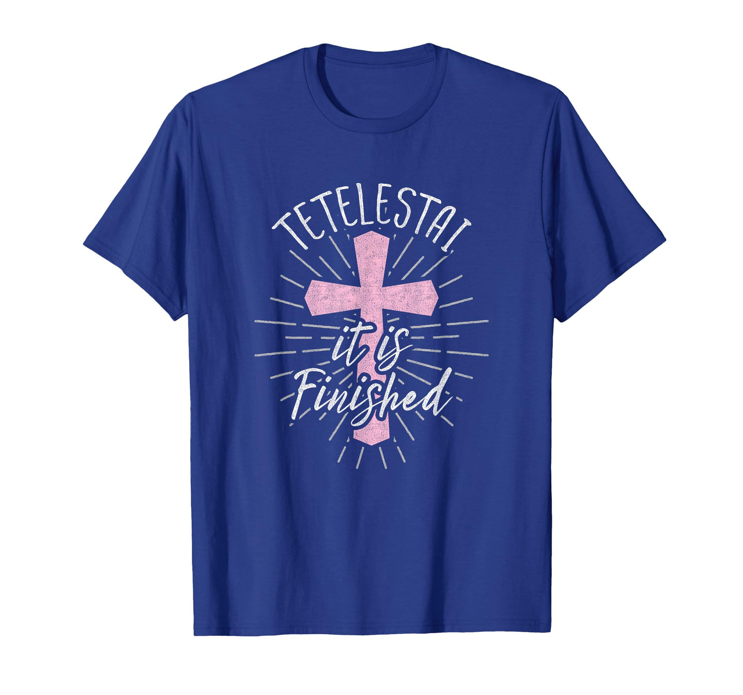 Tetelestai T-shirt It Is Finished Easter Shirt for Women T-Shirt