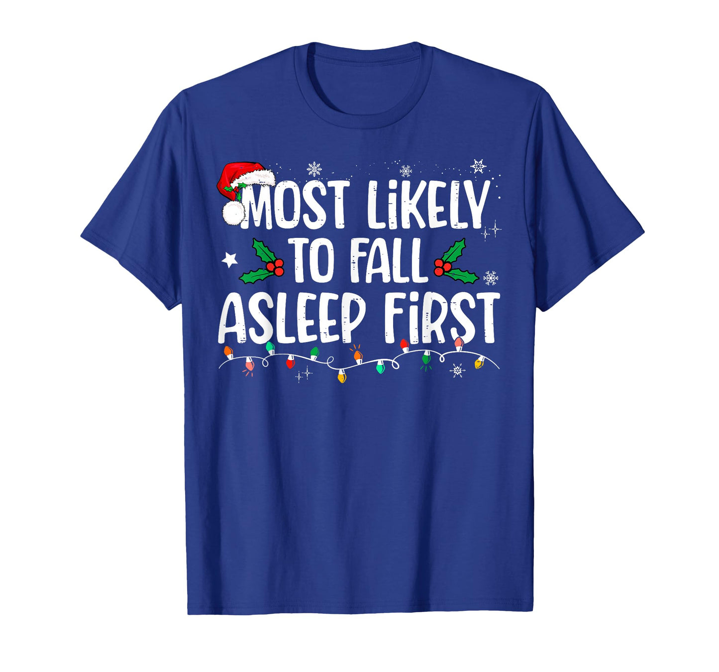Most Likely To Fall Asleep First Funny Xmas Family T-Shirt