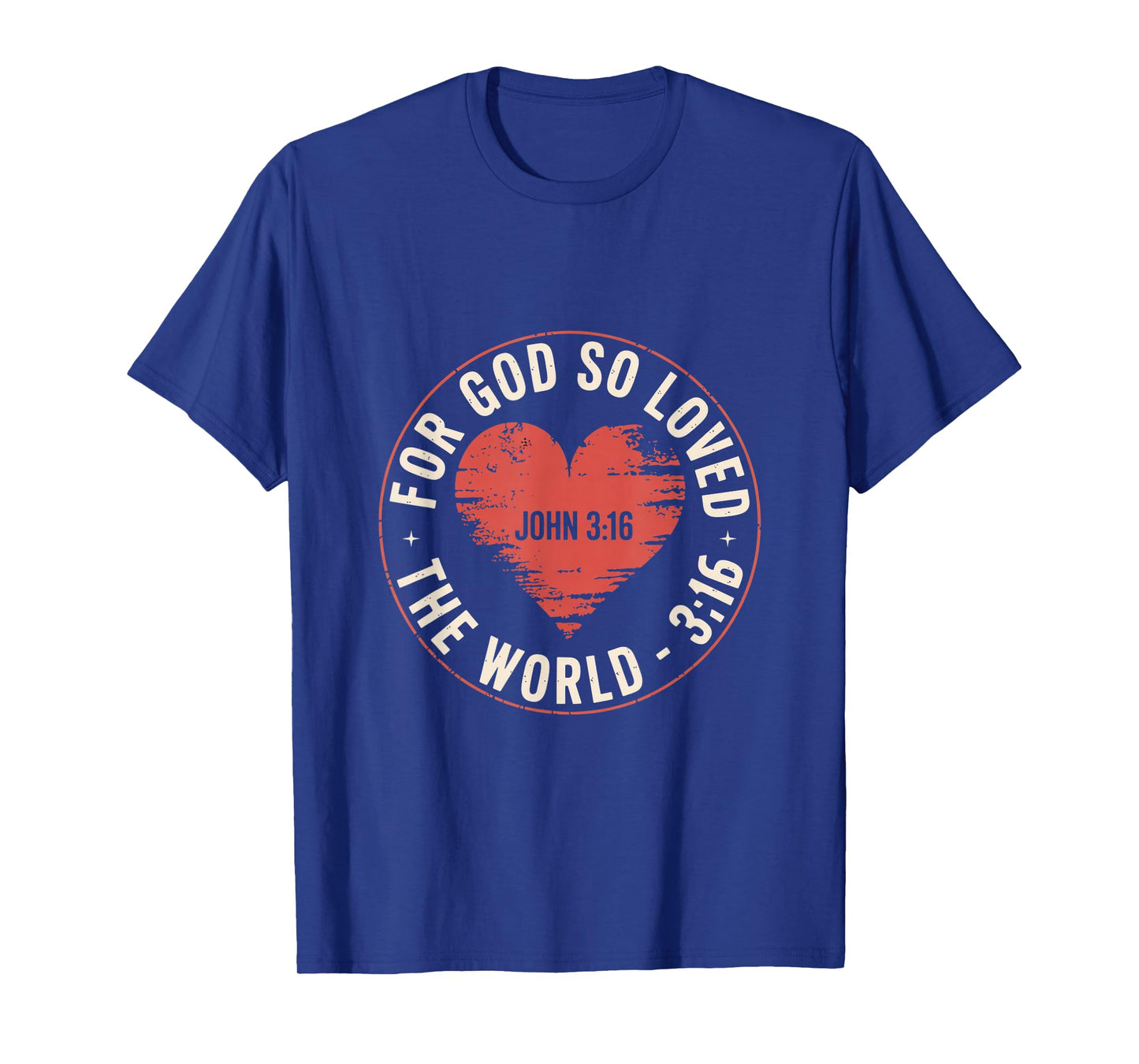 for God So Loved The World John 3 16 Bible Verse T-Shirt