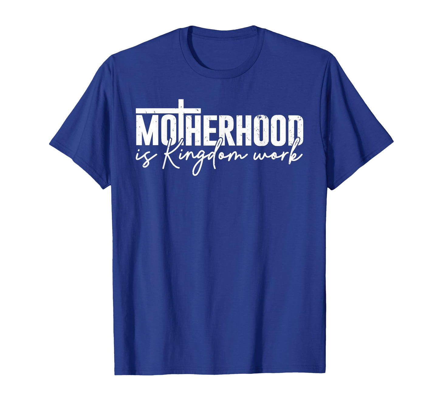 Motherhood is Kingdom Work Mama Mom Christian Mothers Day T-Shirt