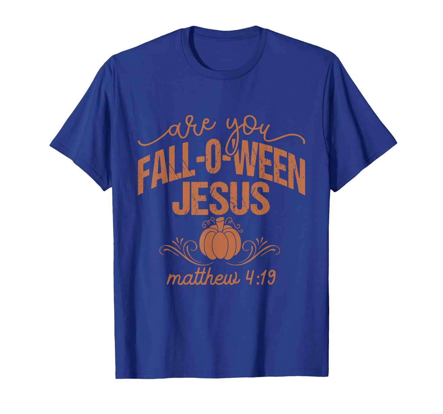 are You Fall-O-Ween Jesus Christian Halloween Pumpkin Vibes T-Shirt