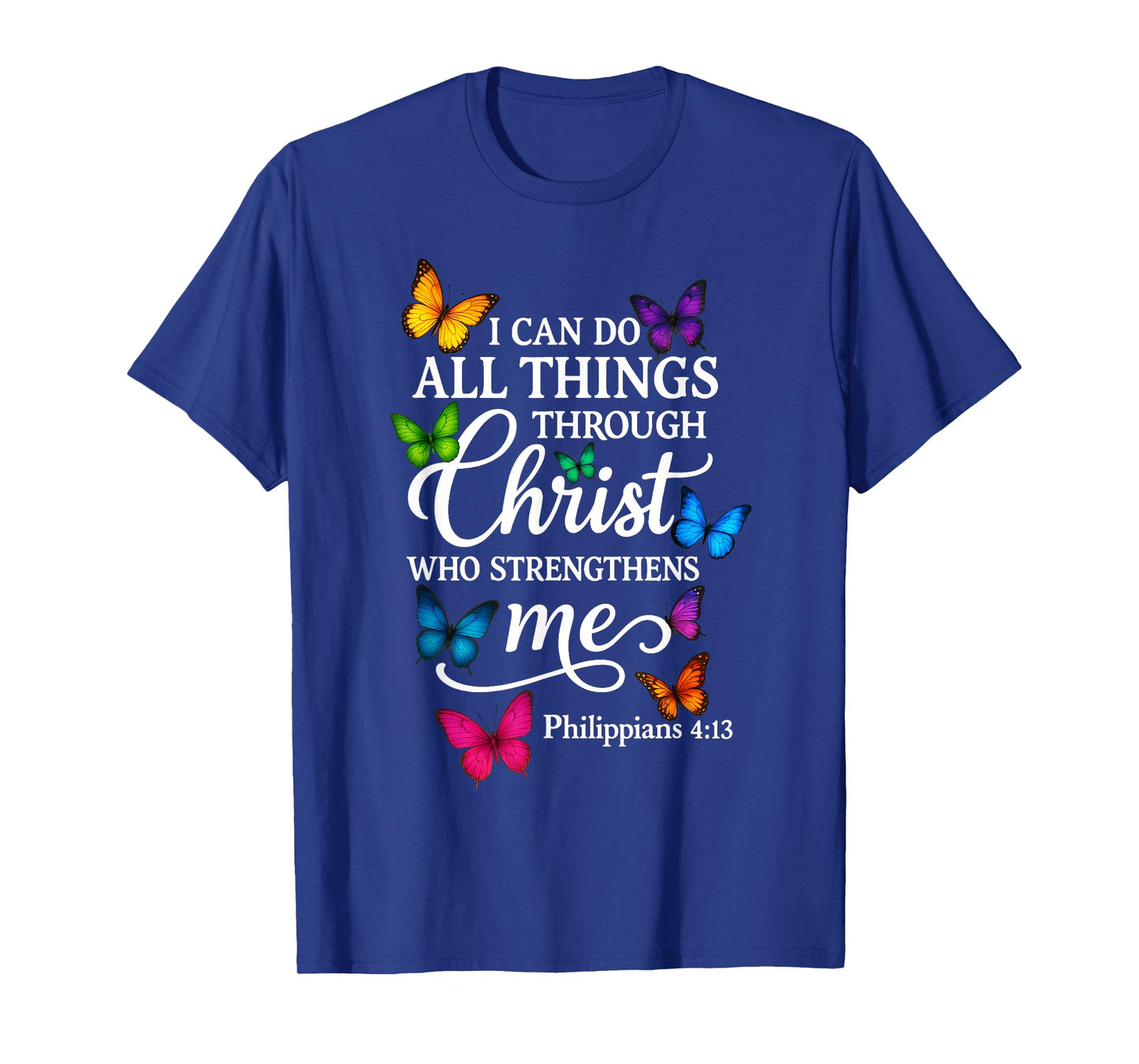 Religious I Can Do All Things Through Christ Butterfly Art T-Shirt