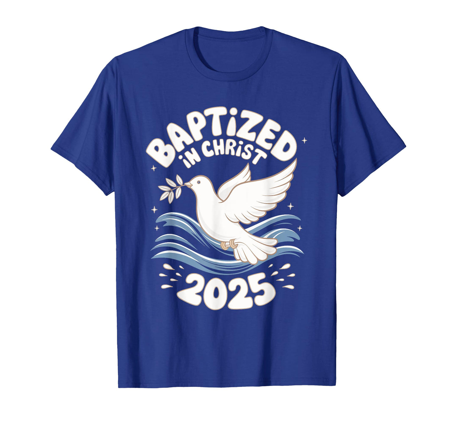 Baptized In Christ 2025 T-Shirt