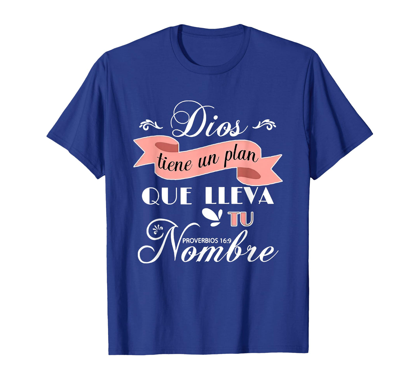 Dios Tiene Un Plan Que Lleva Tu Nombre Frases Religiosas T-Shirt