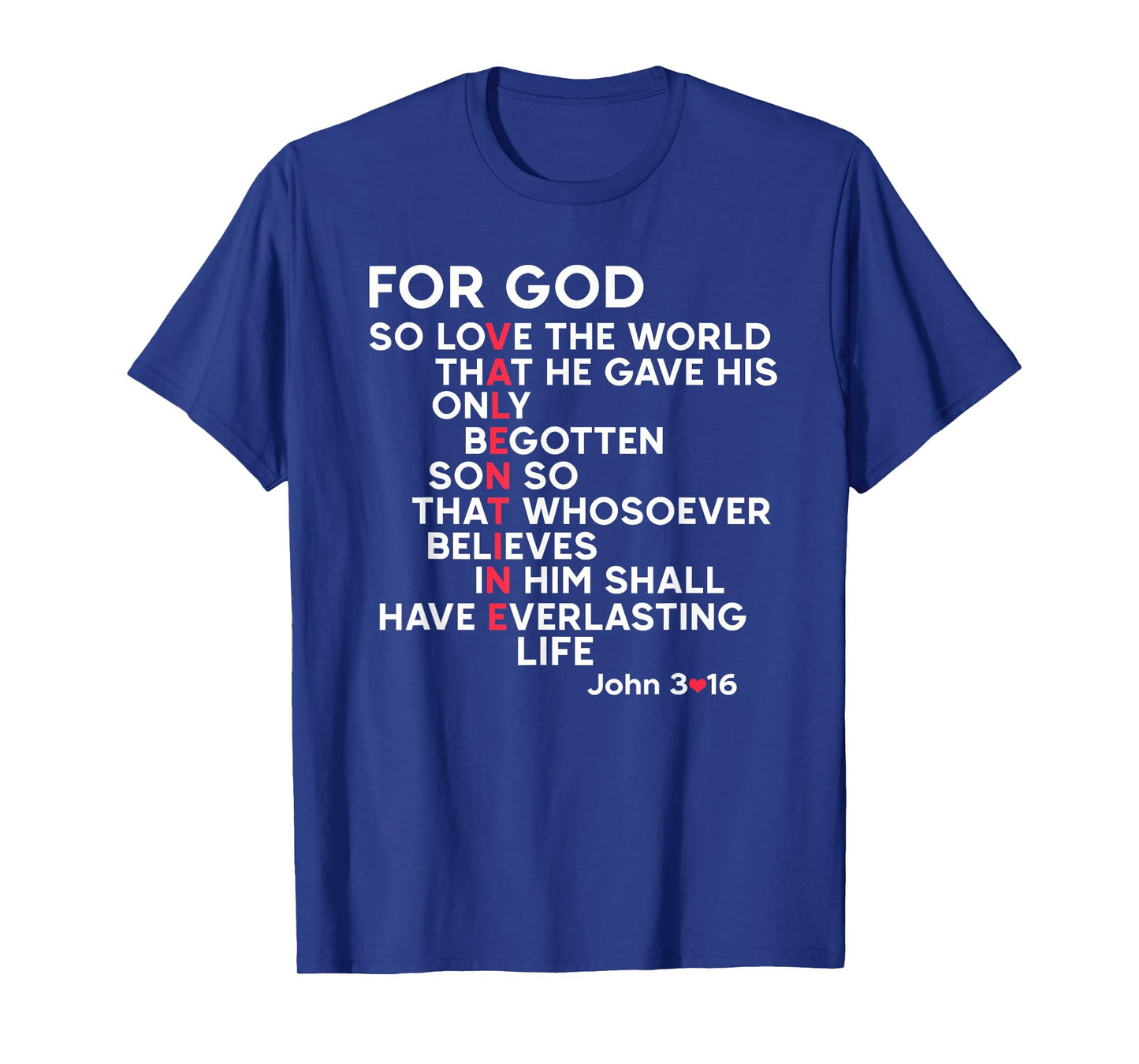 Christian For God Bible Verse Jonh 3 16 Jesus Valentine T-Shirt