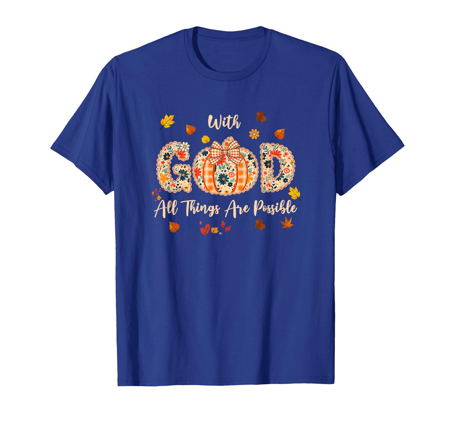 with God All Things are Possible Christian Fall Pumpkin T-Shirt