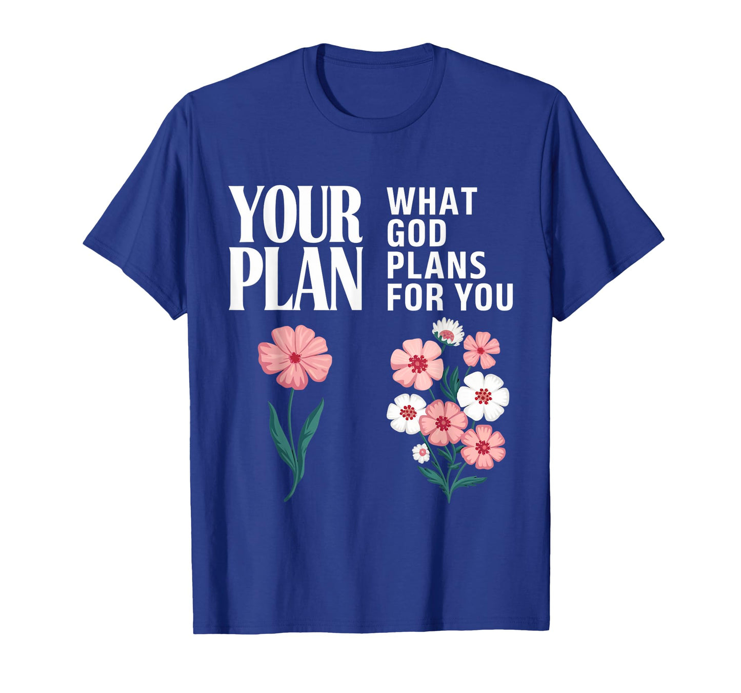 God Plans For You Gospel Christian Pray Faith Bible Verse T-Shirt
