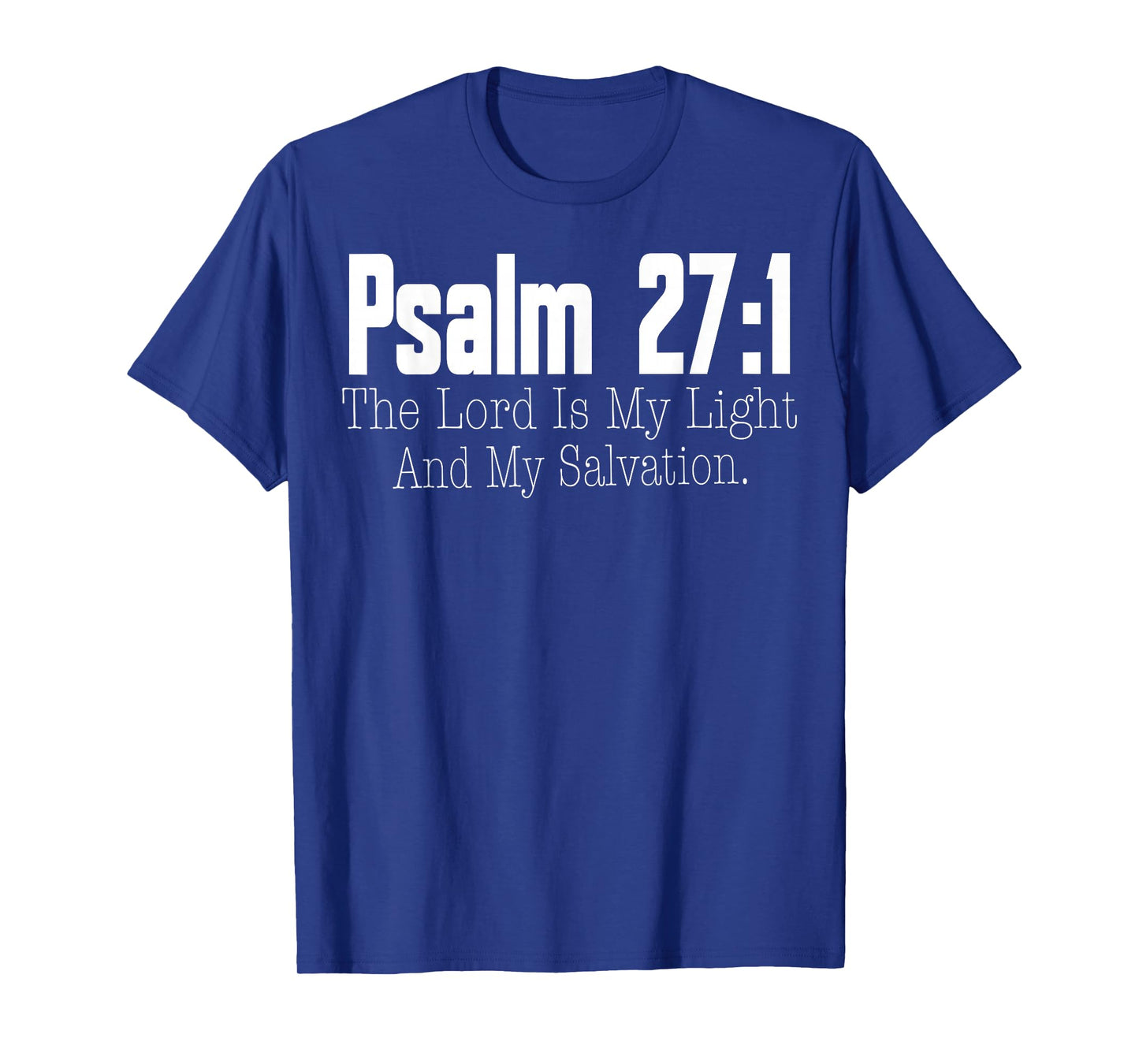 Psalm 27:1 Scripture Christian Faith T-Shirt