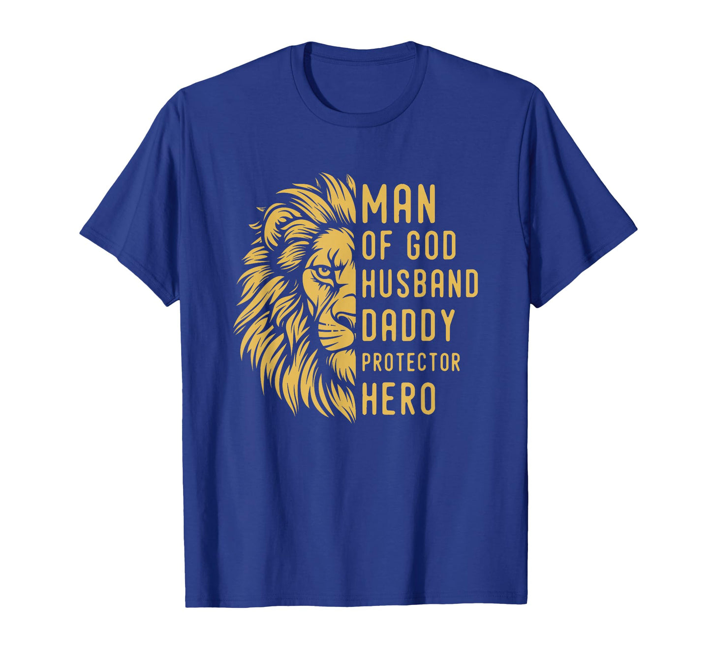 Man Of God Husband Daddy Protector Hero Religious Lion T-Shirt