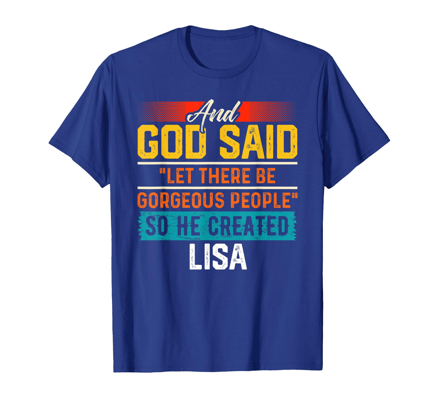 And God Said So He Created LISA T-Shirt Name Funny LISA T-Shirt