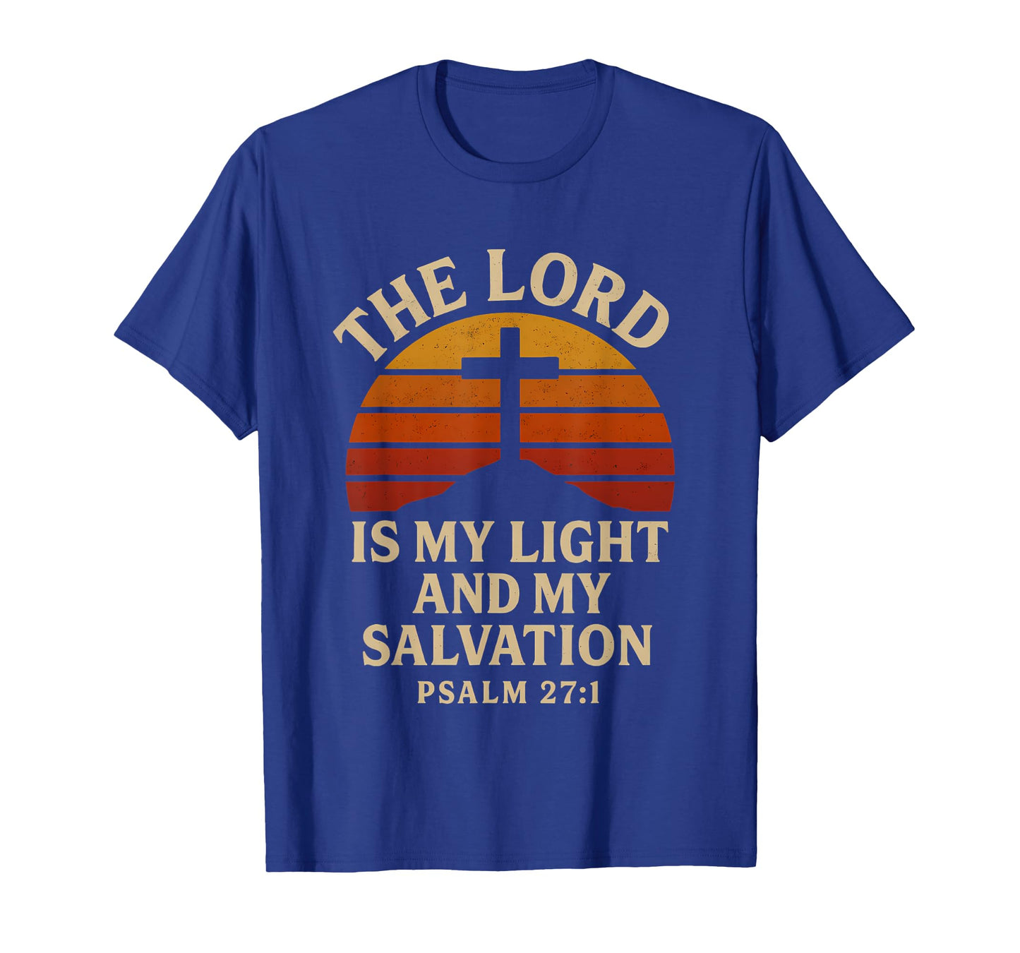 The Lord Is My Light and My Salvation Psalm 27:1 Christian T-Shirt