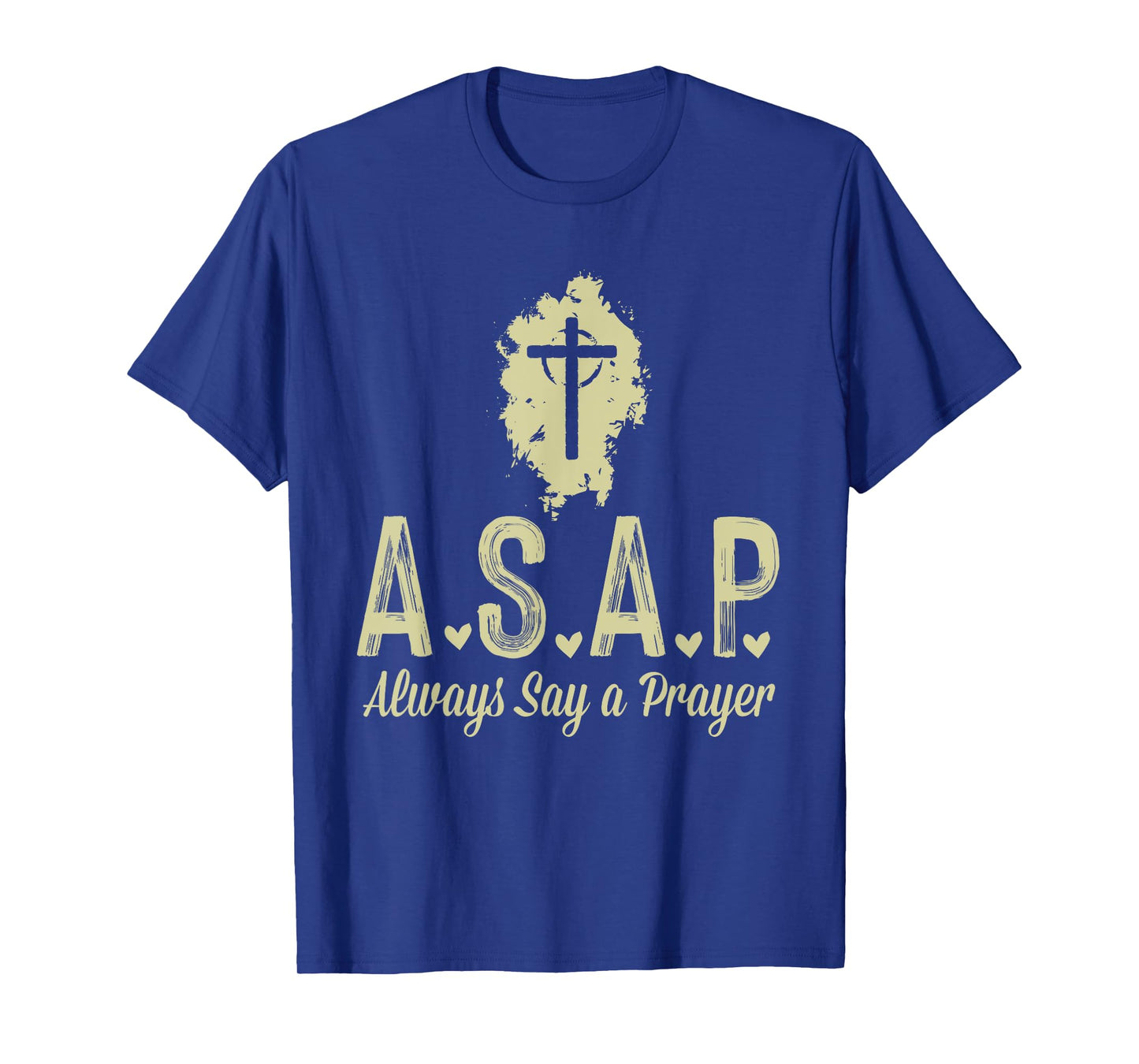 A.S.A.P Always Say a Prayer RELIGIOUS T-Shirt