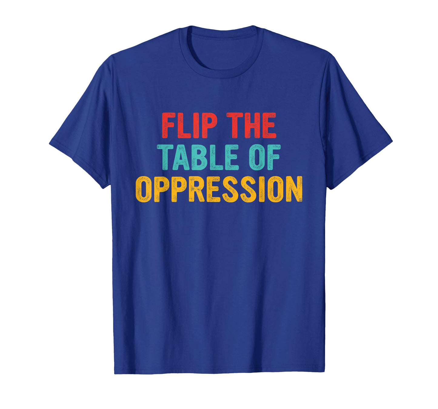 Flip The Table of Oppression Vintage Design T-Shirt