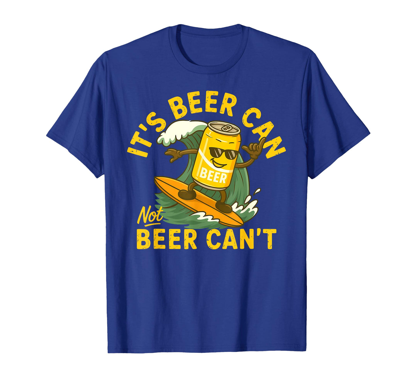 It’s Beer Can Not Beer Can’t Surfing Beer Summer Beach Party T-Shirt