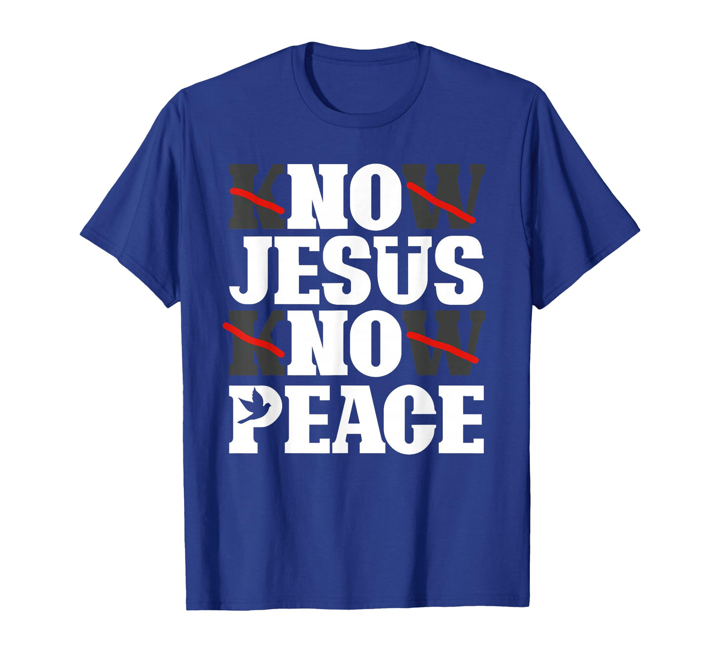 Know Jesus Know Peace Religion God Church Christian T-Shirt