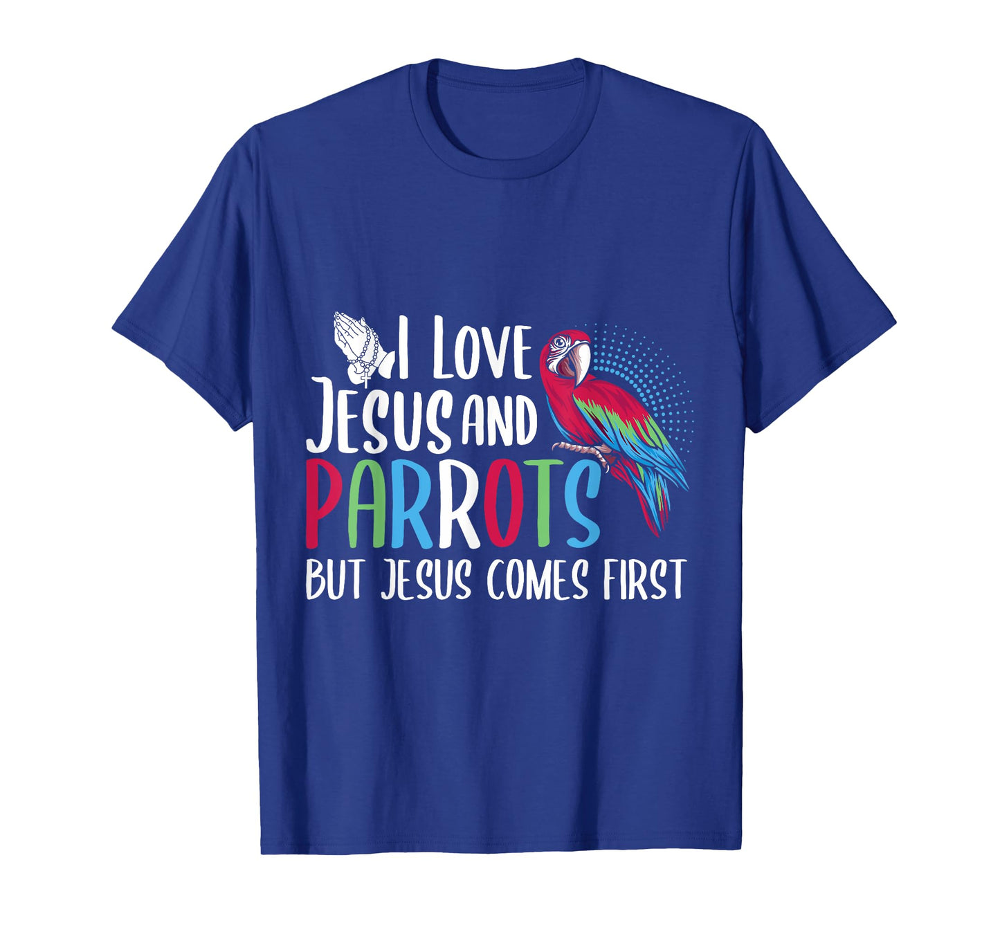 Parrots Lover Christian Religion Faith Jesus Catholic T-Shirt