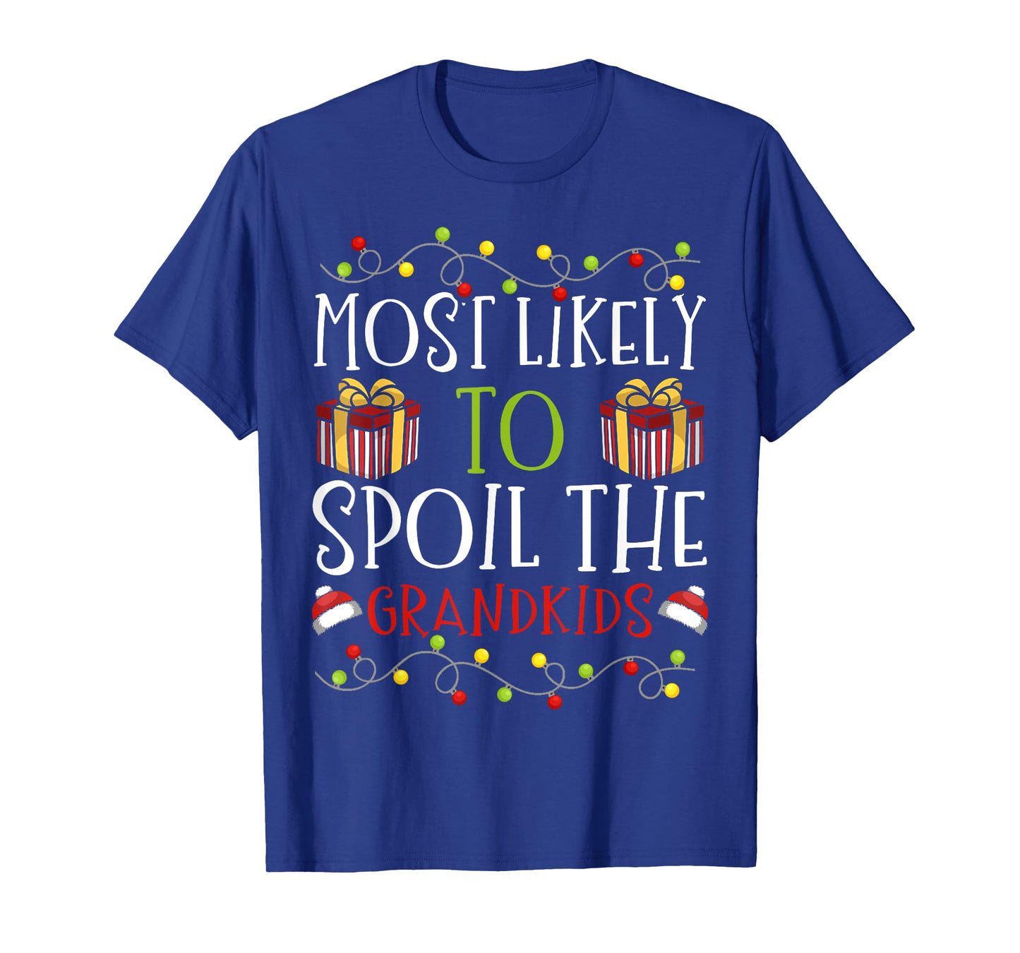 Most Likely to Spoil The Grandkids Christmas Grandparent T-Shirt