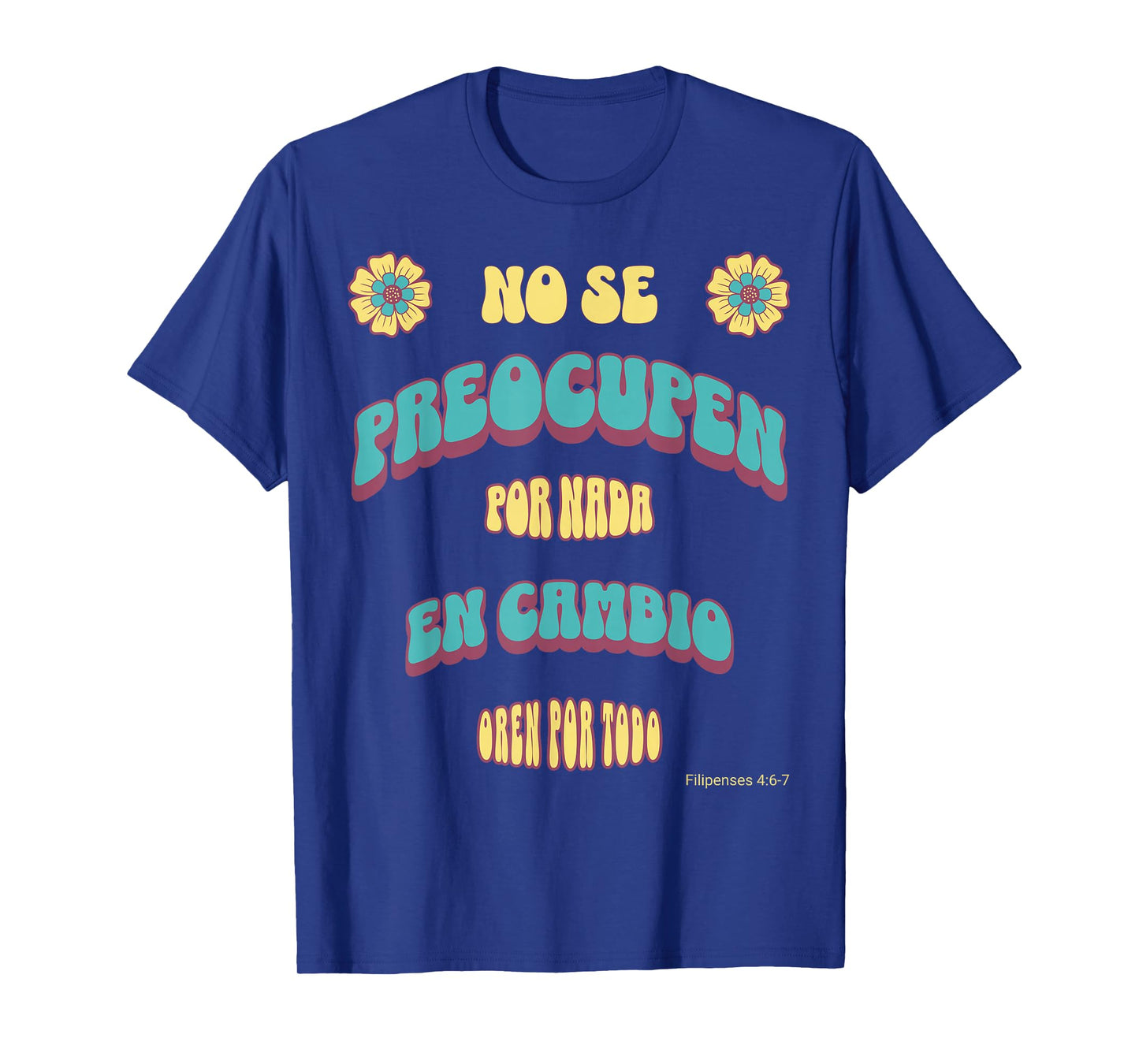 No Se Preocupen 70s Inspired Bible Verse Design T-Shirt