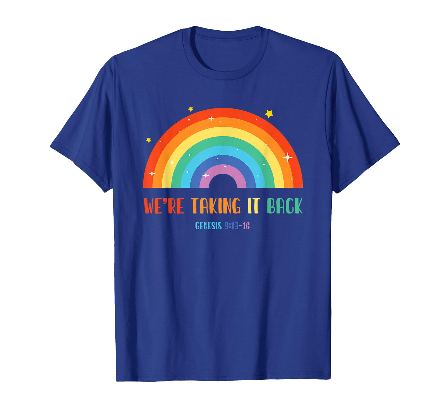 Rainbow We're Taking It Really Back T-Shirt