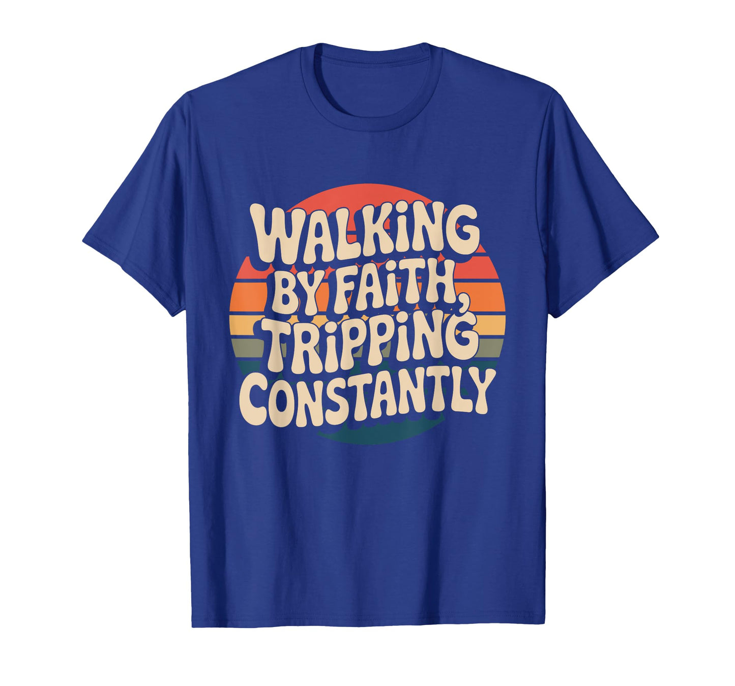 Walking By Faith Tripping Constantly Retro Sunset Christian T-Shirt