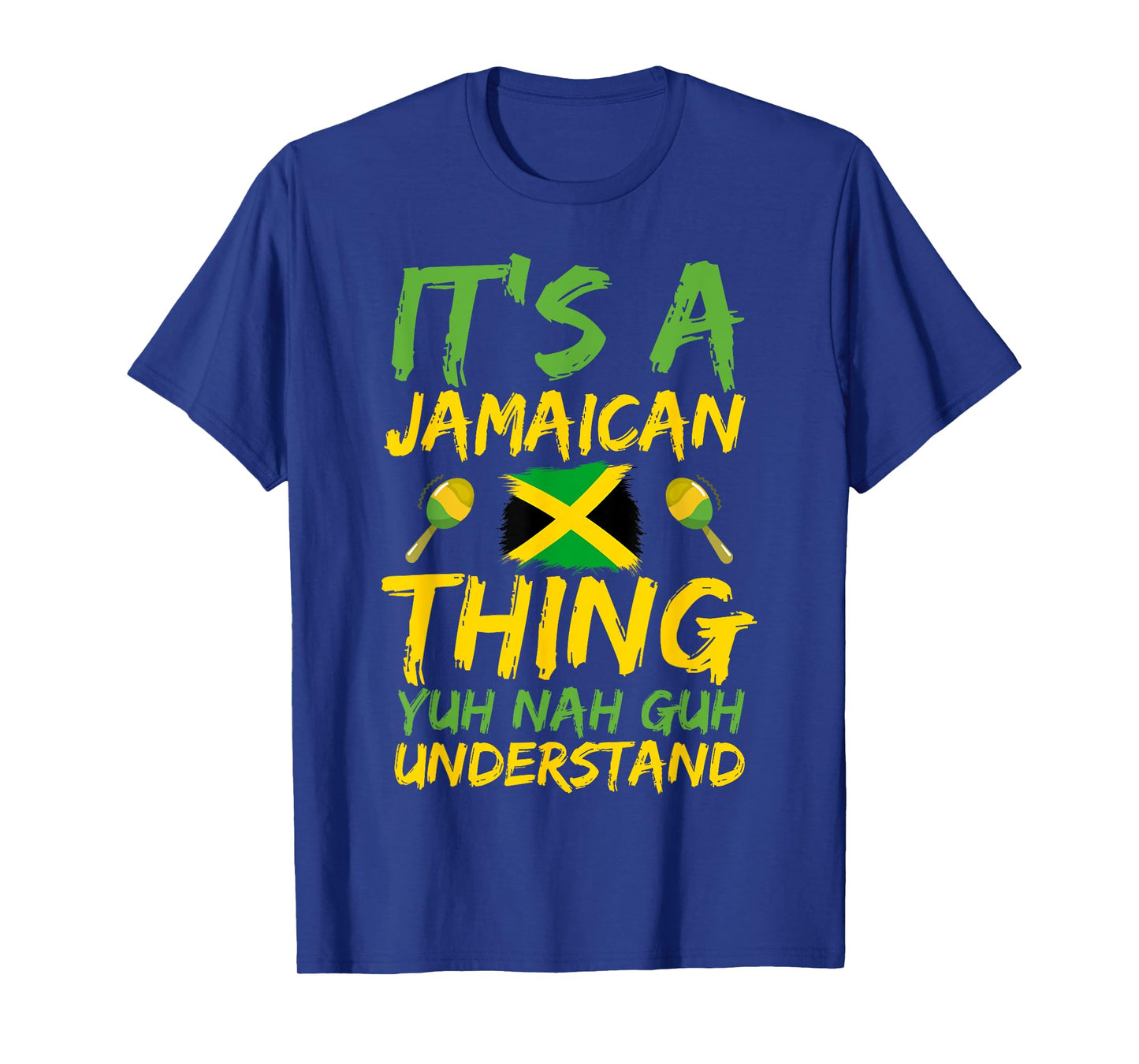 It's A Jamaican Thing Yuh Nah Guh Understand Jamaican Girls T-Shirt