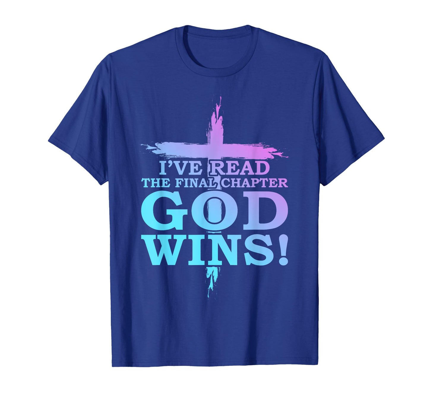 I’ve Read The Final Chapter God Wins Funny Christian Church T-Shirt